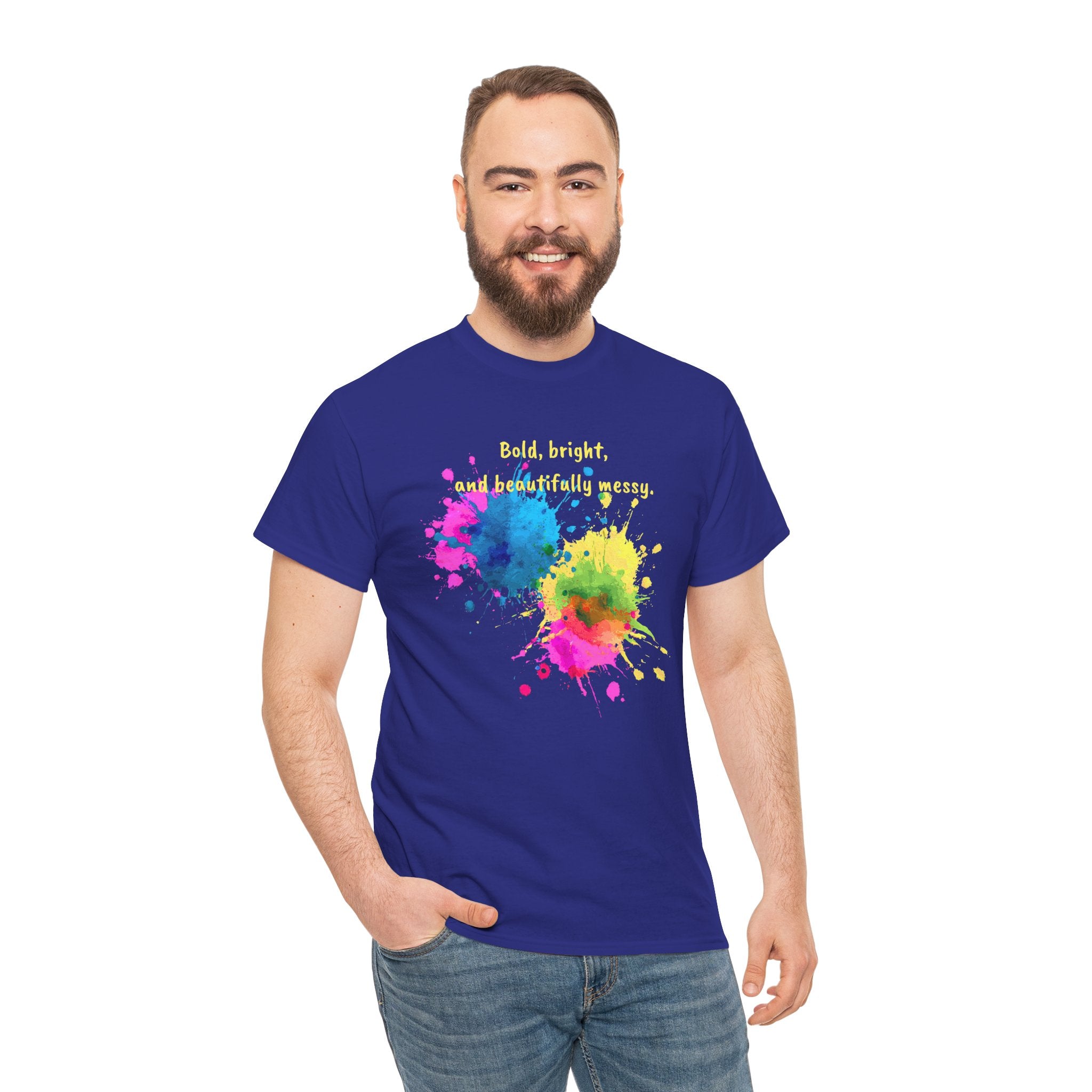 Bold, Bright and Beautifully Messy T-Shirt — Colorful Paint Splash Graphic Tee