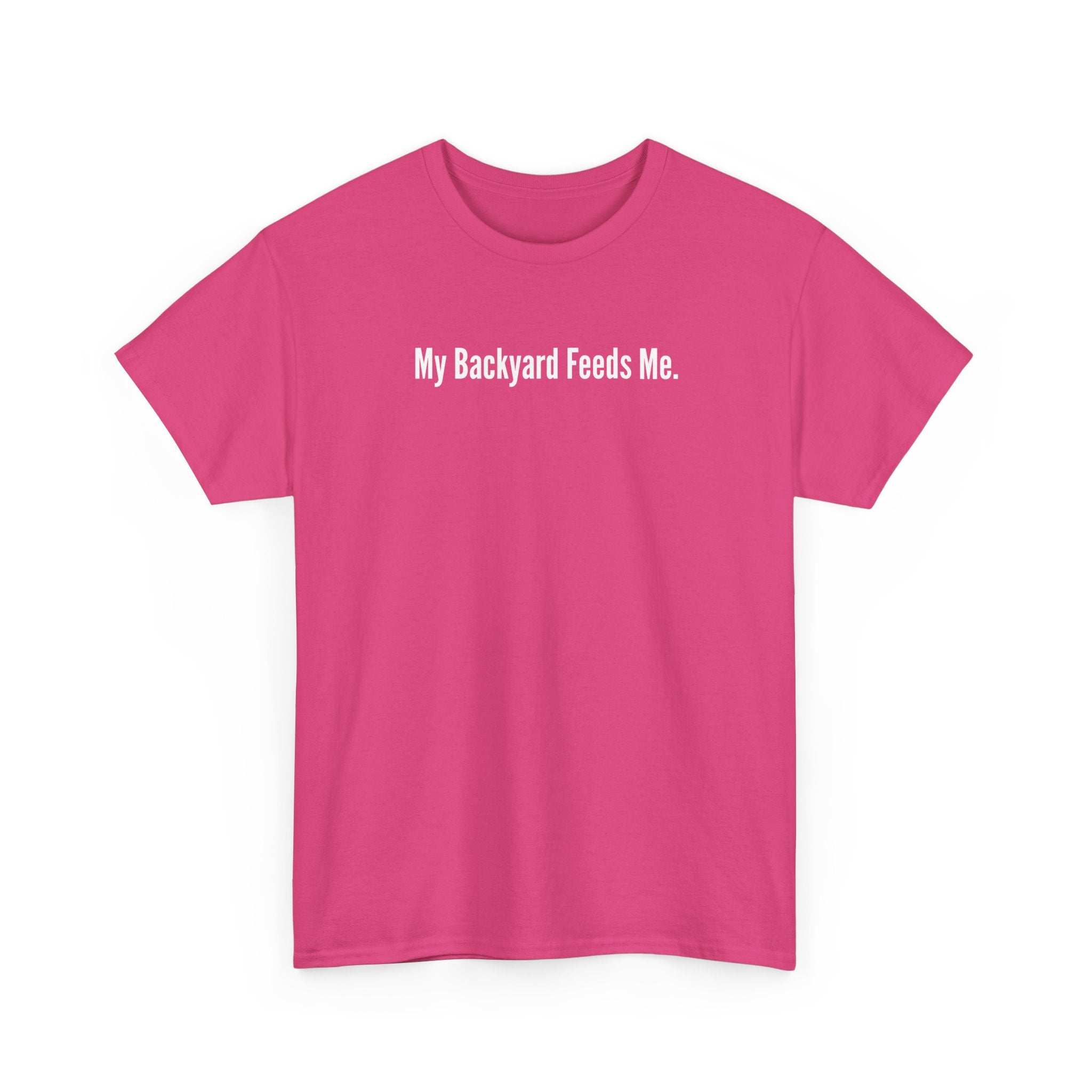 Backyard Feeds Me T-Shirt — Gardening & Homesteading Tee
