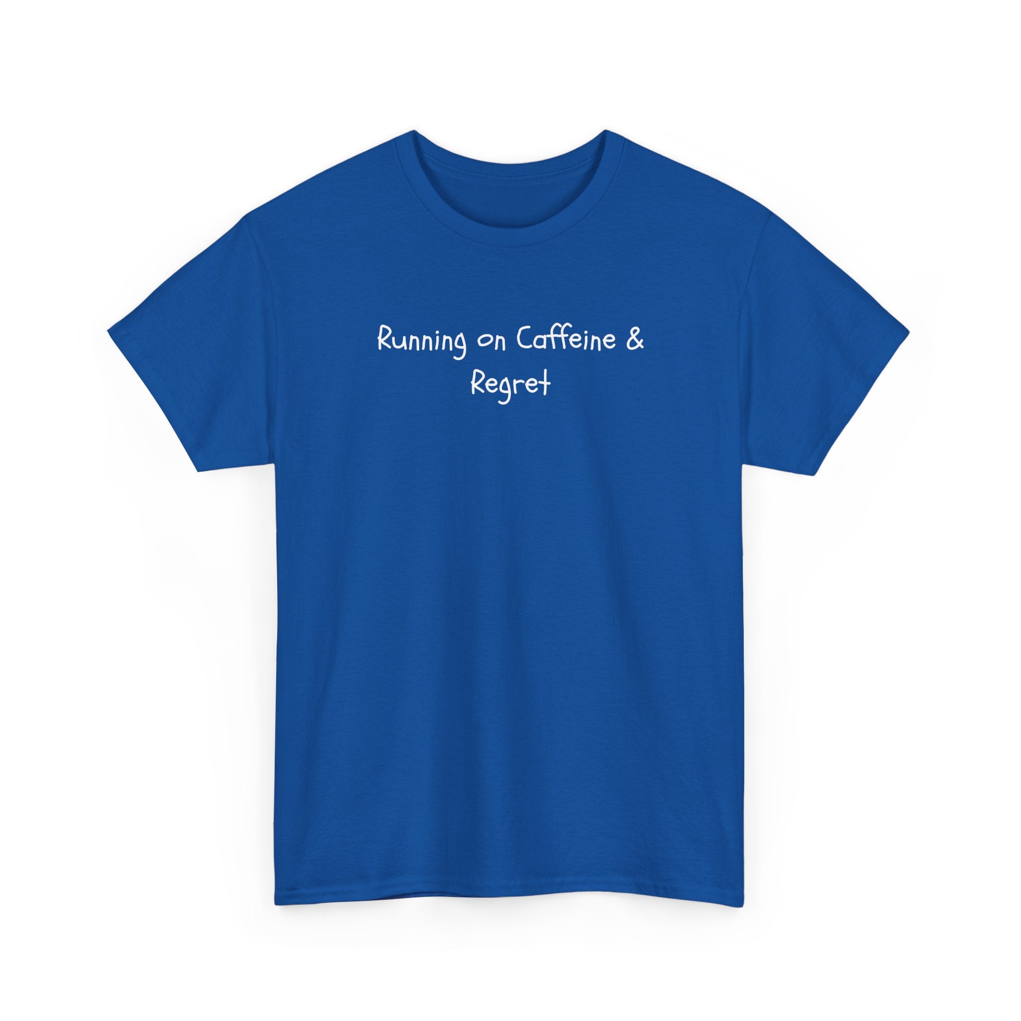 Running on Caffeine & Regret Tee