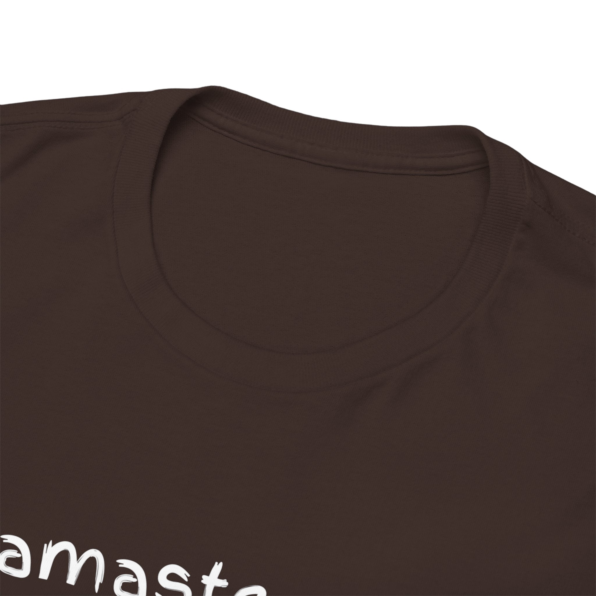 Namaste... But Make It Chill T-Shirt