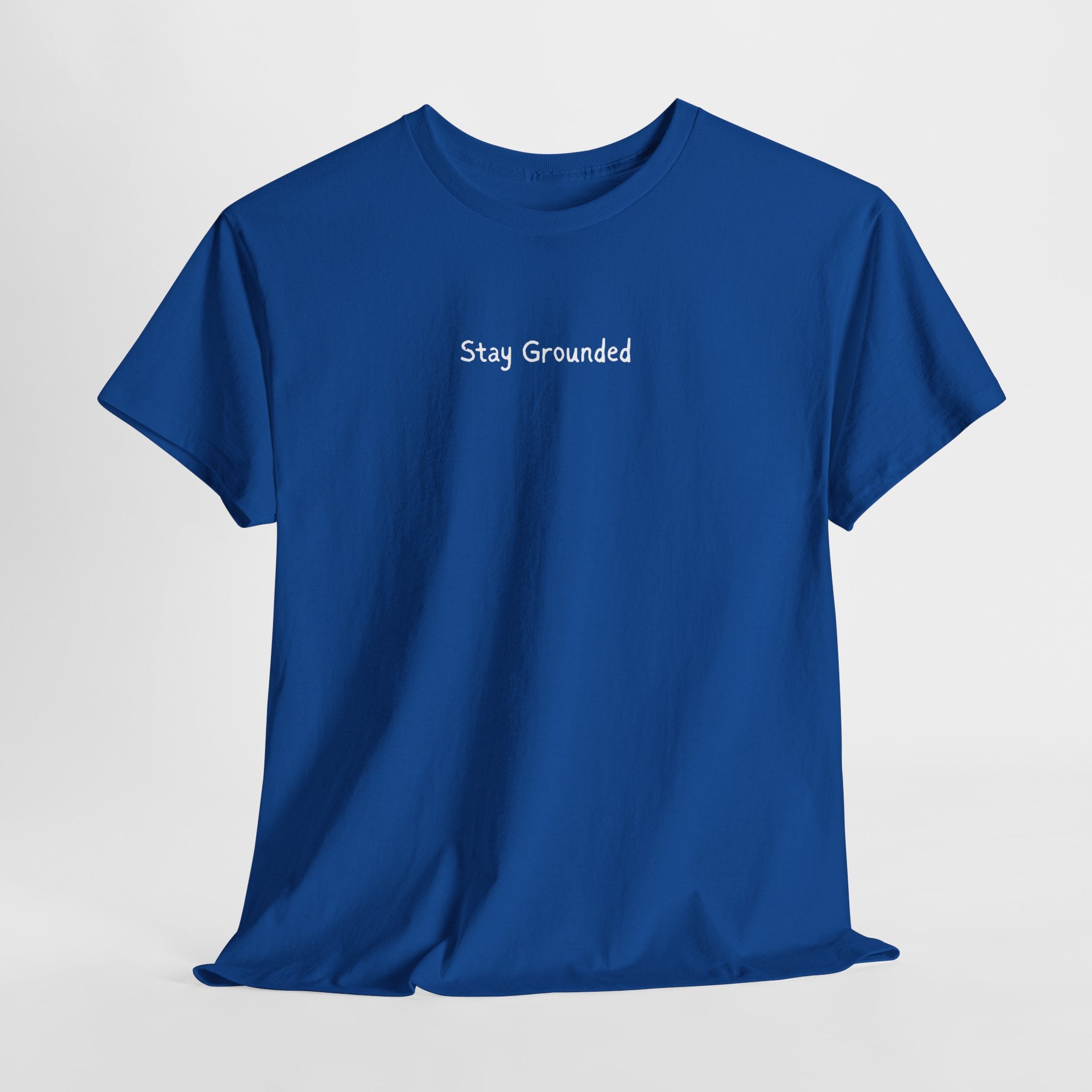 Stay Grounded Tee — Minimalist Inspirational Cotton T-Shirt