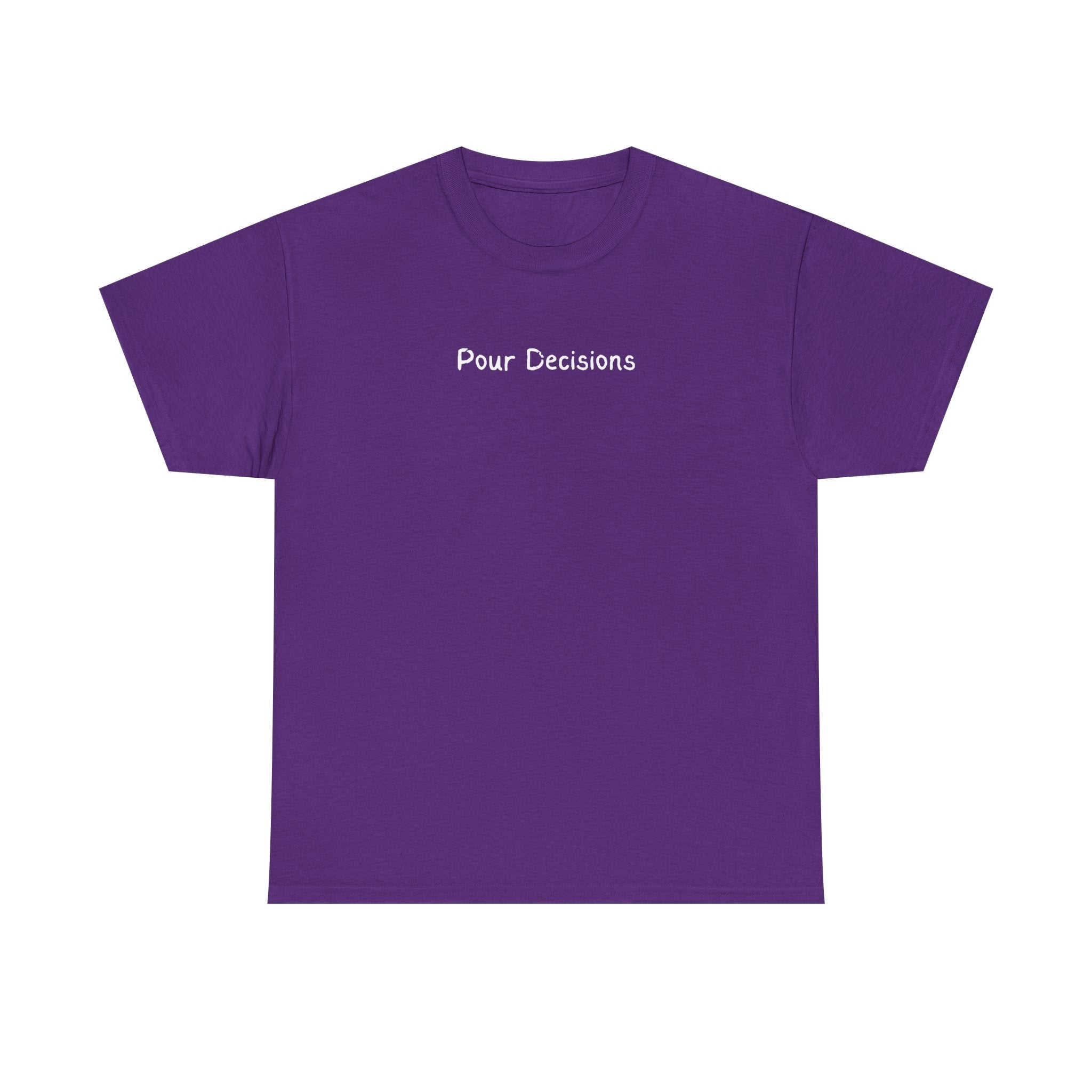 T-Shirt — "Pour Decisions" Funny Wine Pun Tee
