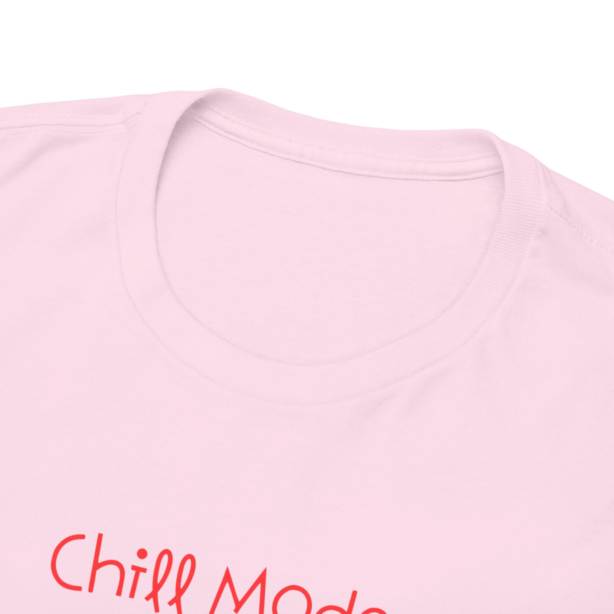 Chill Mode Activated T-Shirt