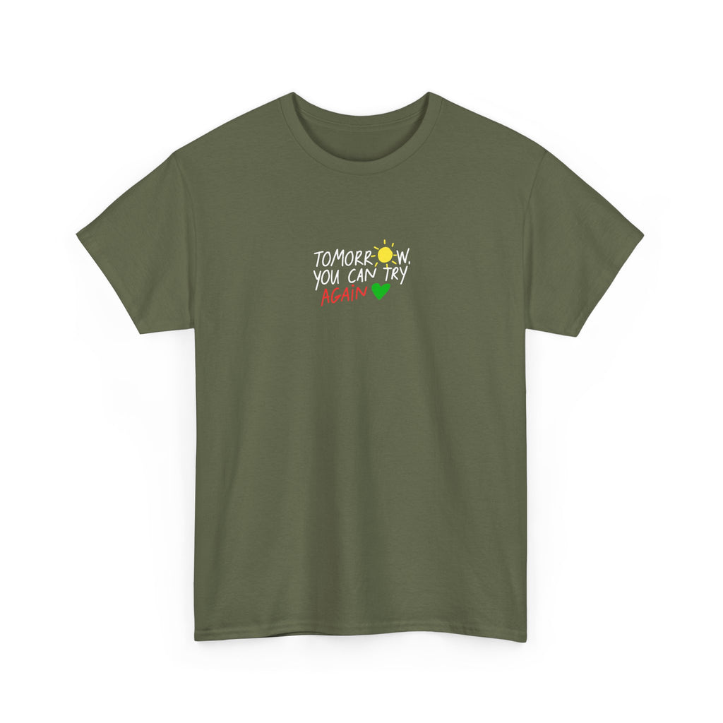 T-Shirt — "Tomorrow You Can Try Again" Positive Sun Graphic Tee