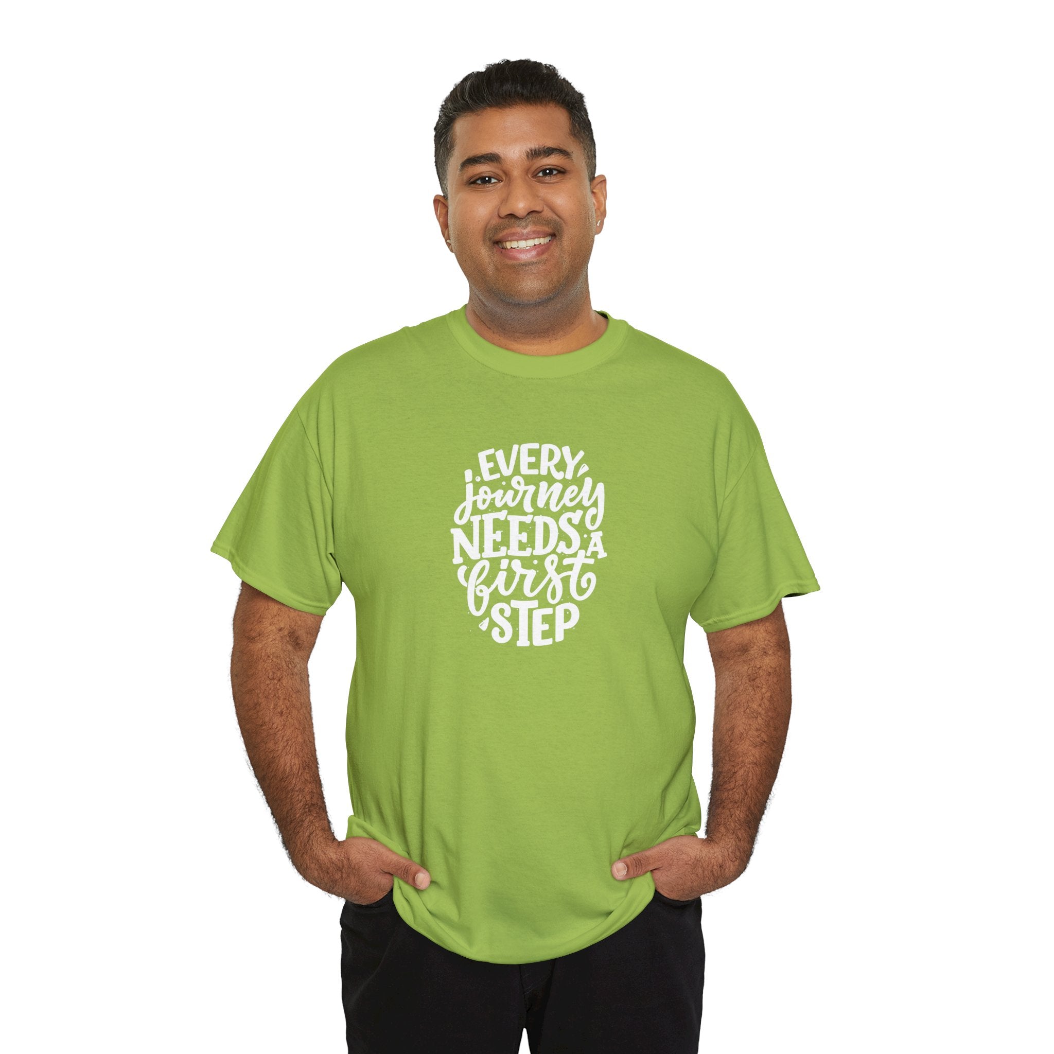 T-Shirt — "Every Journey Needs a First Step" Inspirational Quote Tee