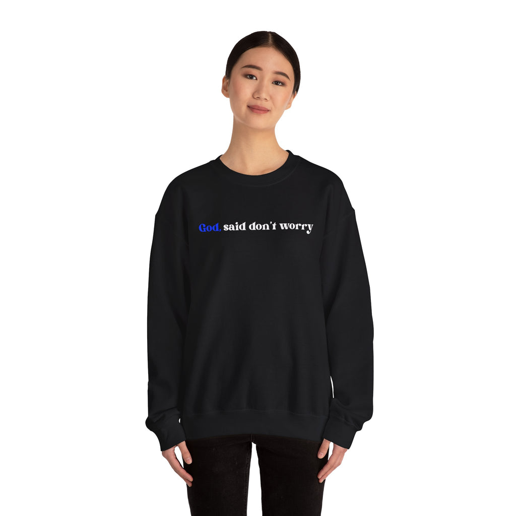 Crewneck Sweatshirt — "God Said Don’t Worry" Christian Faith Graphic