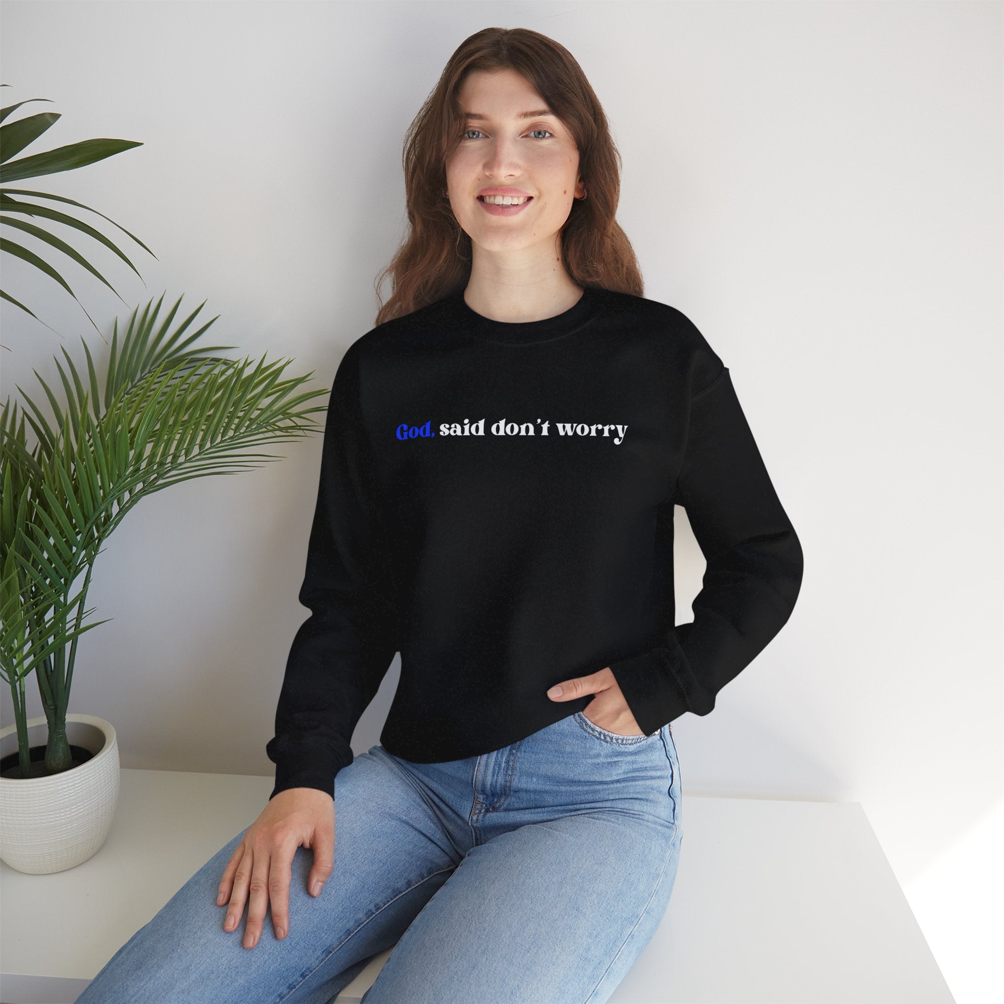 Crewneck Sweatshirt — "God Said Don’t Worry" Christian Faith Graphic