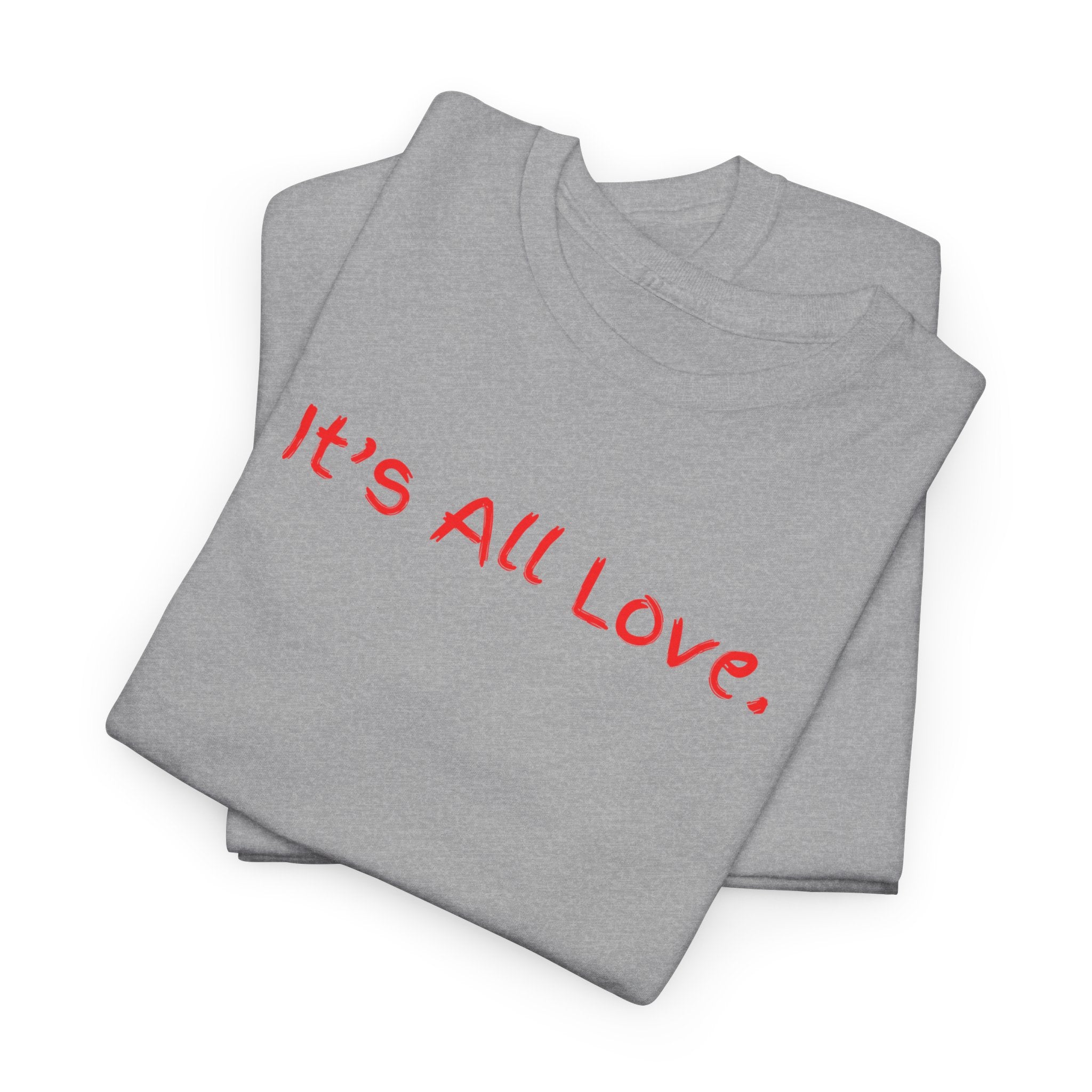 It's All Love Tee — Minimal Red Script Graphic T-Shirt