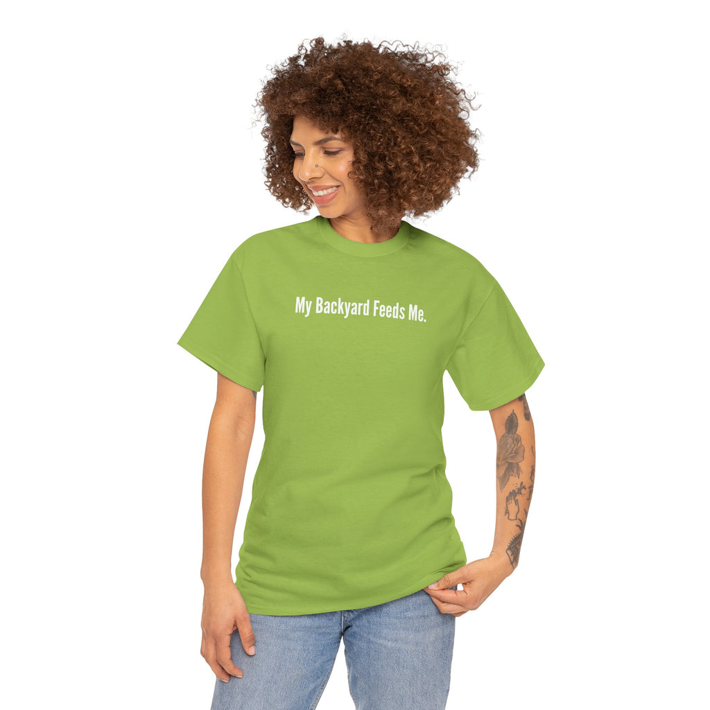 Backyard Feeds Me T-Shirt — Gardening & Homesteading Tee