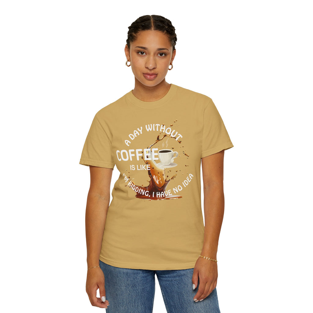 Comfort colors 1717 Template 1769057704088-A-DAY-WITHOUT-COFFEE