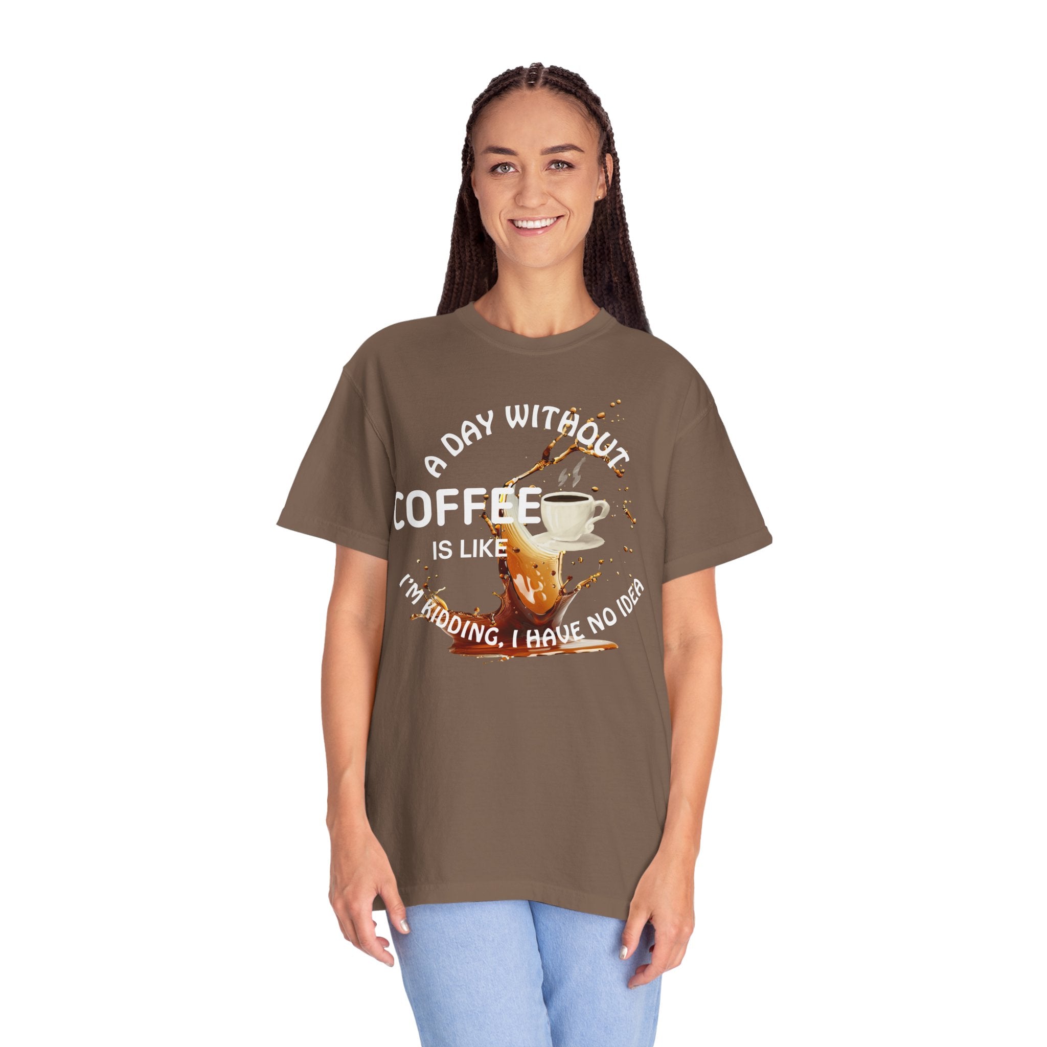 Comfort colors 1717 Template 1769057704088-A-DAY-WITHOUT-COFFEE
