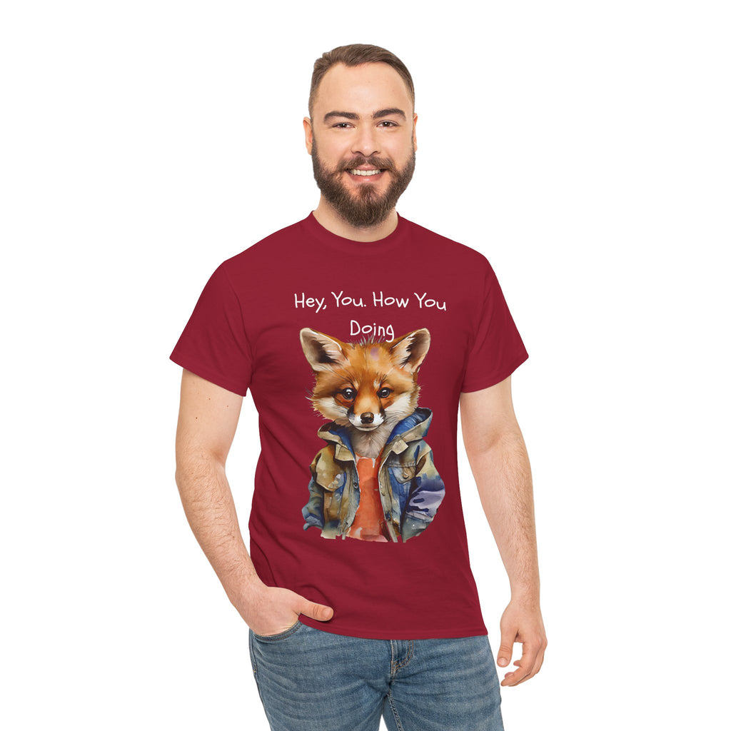 Hey, You How You Doing Fox T-Shirt