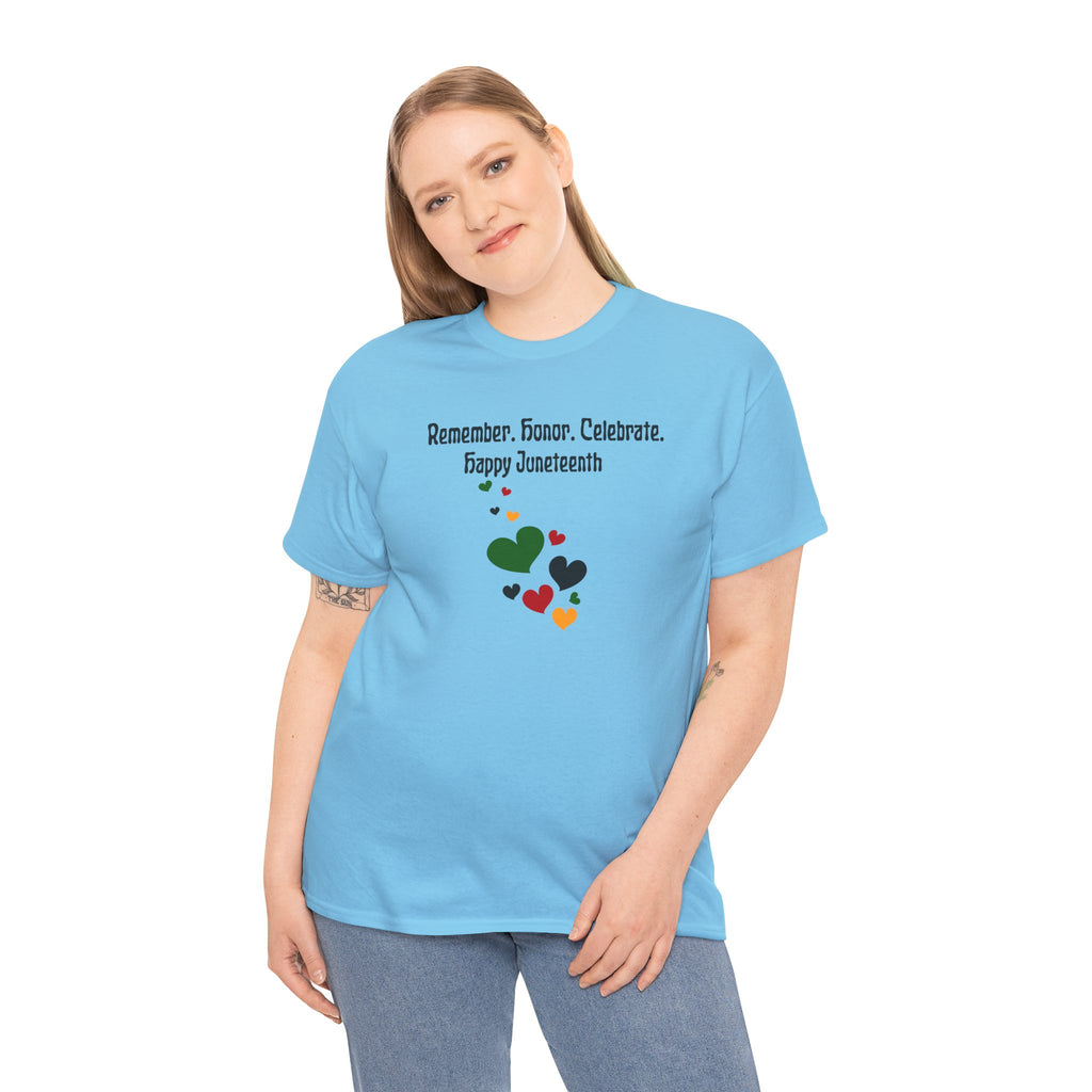 Juneteenth Celebration T‑Shirt — "Remember. Honor. Celebrate. Happy Juneteenth" with Pan-African Heart Design