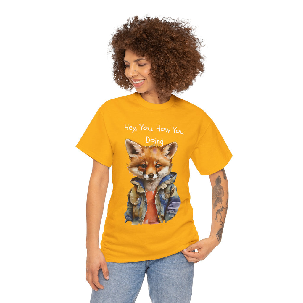 Hey, You How You Doing Fox T-Shirt