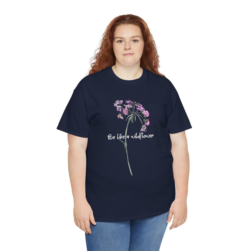 Wildflower Tee — "Be Like a Wildflower" Floral Graphic T-Shirt