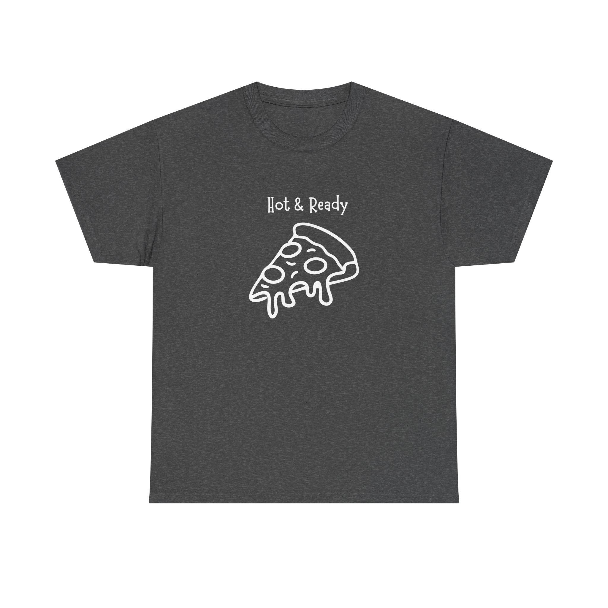 Hot & Ready Pizza Tee