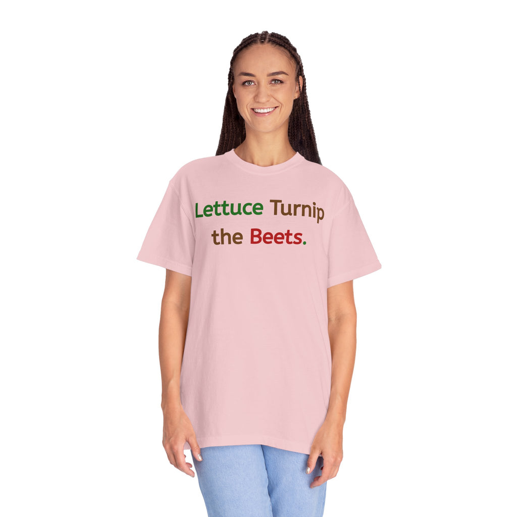 Lettuce Turnip the Beets T-Shirt