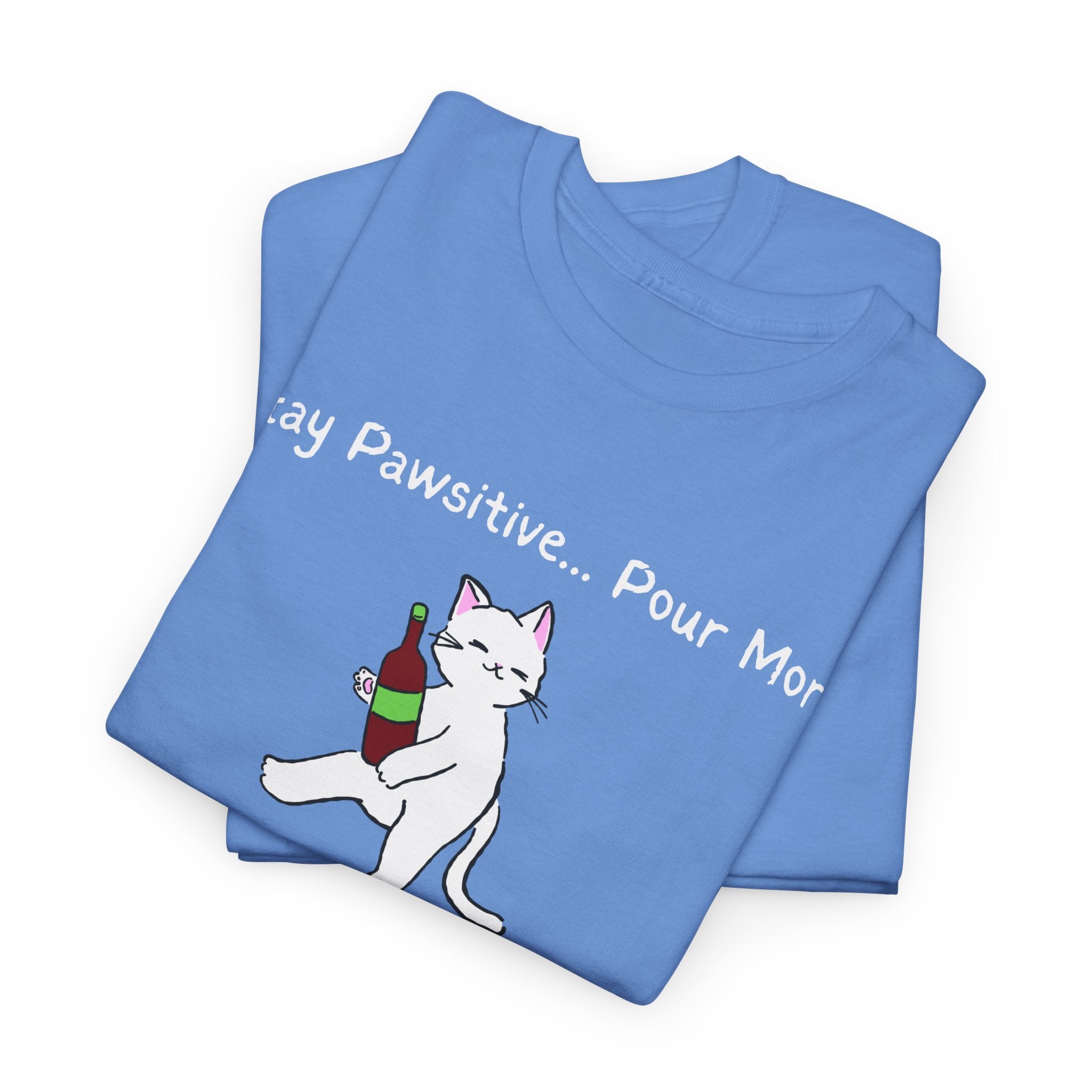 Cat Wine Tee - "Stay Pawsitive Pour More" Funny Cat Drinking T-Shirt