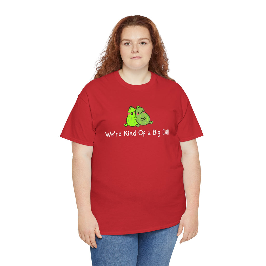 Big Dill Pickle Couple T-Shirt — "We're Kind Of a Big Dill" Cute Pun Tee