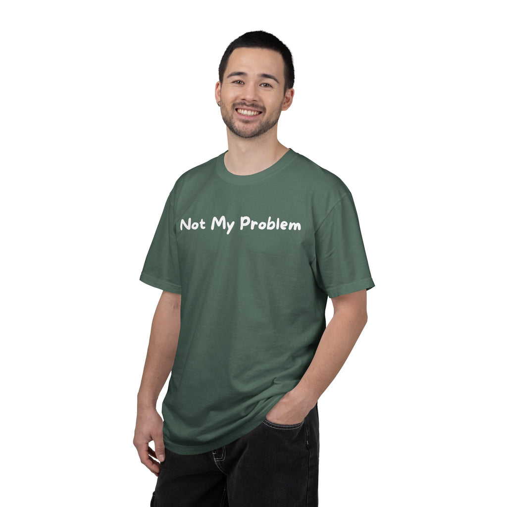 Not My Problem T-Shirt — Graphic Casual Tee with Sassy Text