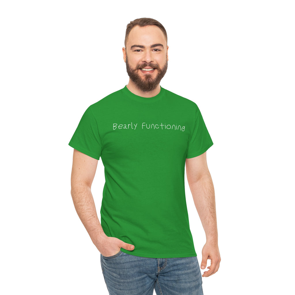 Bearly Functioning T-Shirt — Funny Relatable Graphic Tee for Introverts & Busy People