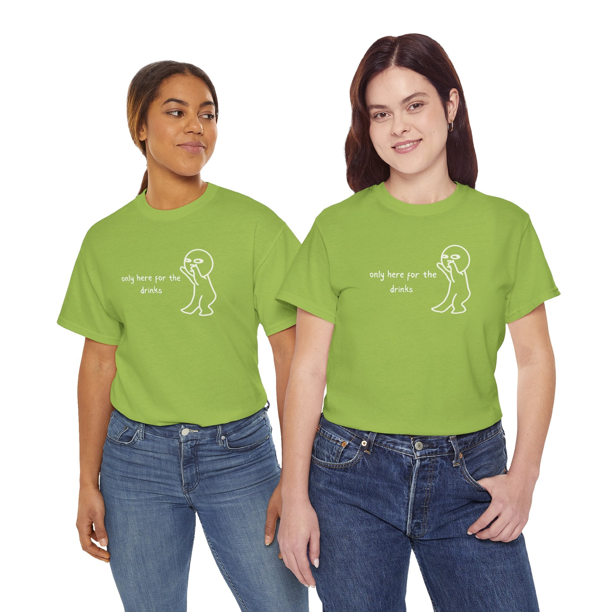 “Only Here for the Drinks” T‑Shirt — Funny Party Graphic Tee