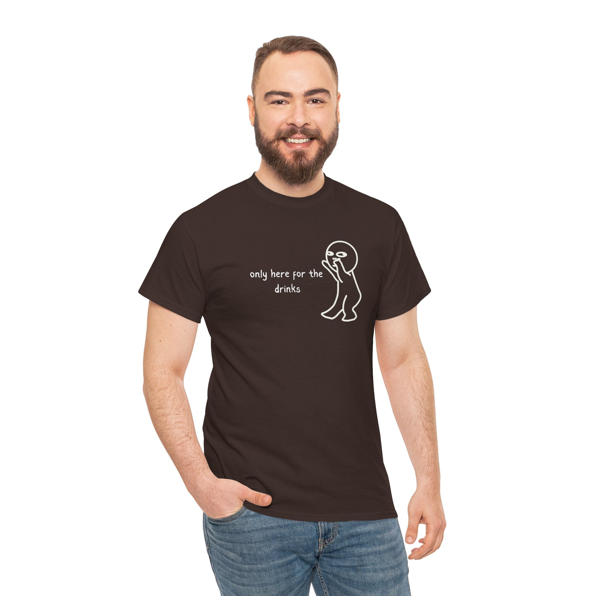 “Only Here for the Drinks” T‑Shirt — Funny Party Graphic Tee