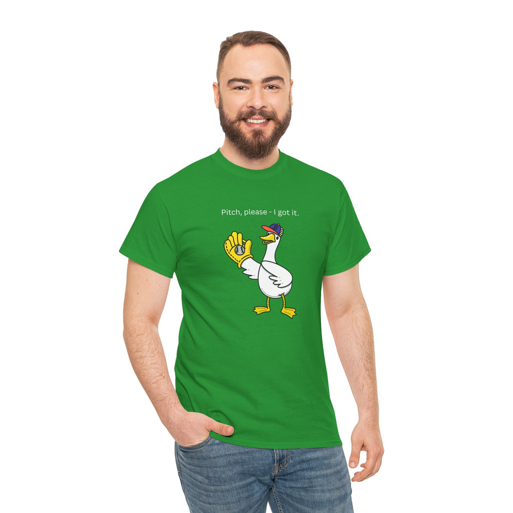 I Got It Baseball Duck T‑Shirt — Funny Catcher Graphic Tee