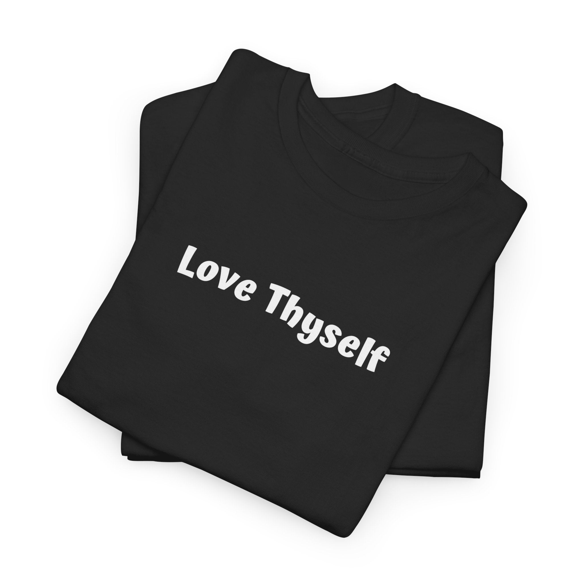Love Thyself Tee — Minimal Self-Love Graphic T-Shirt