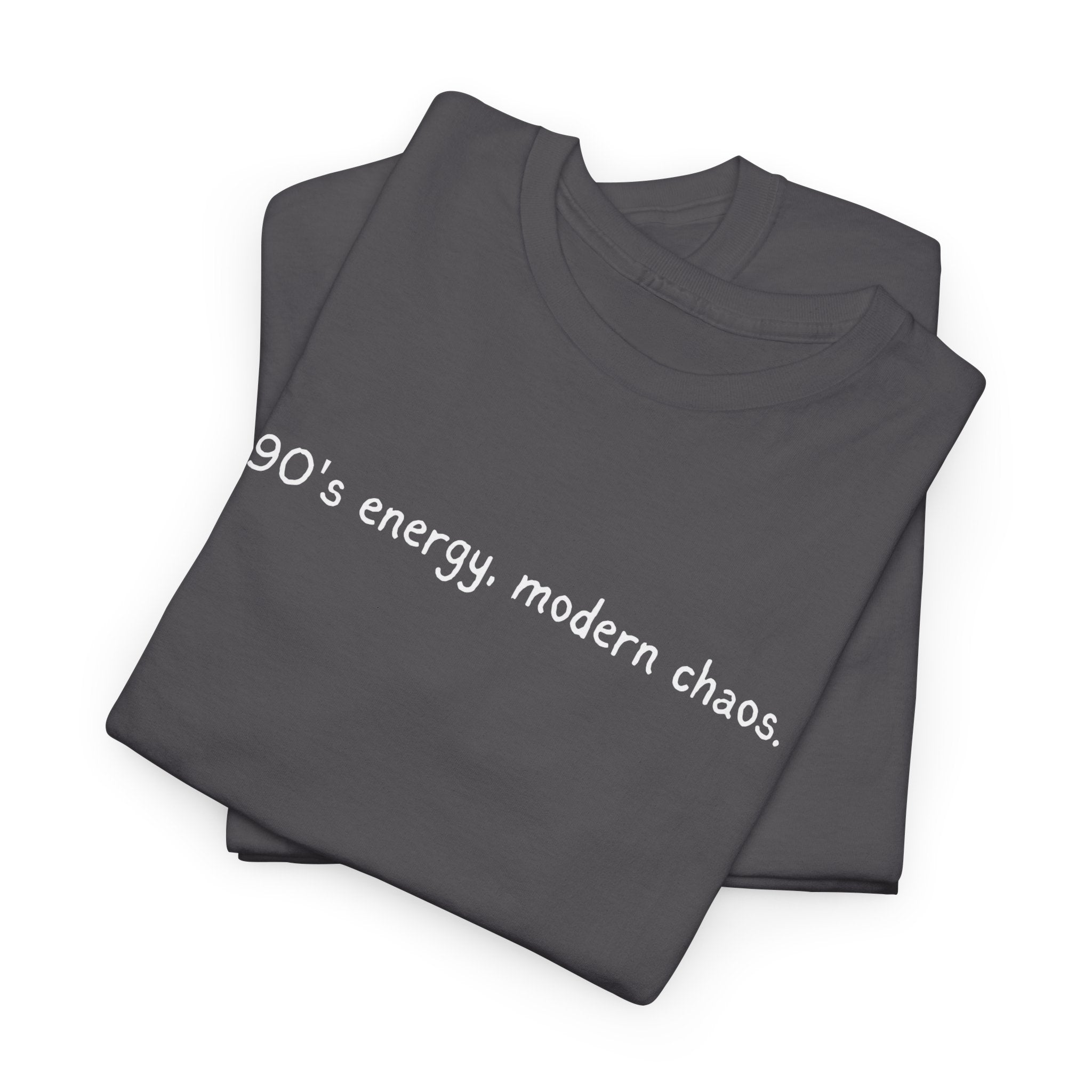 90's Energy, Modern Chaos T-Shirt