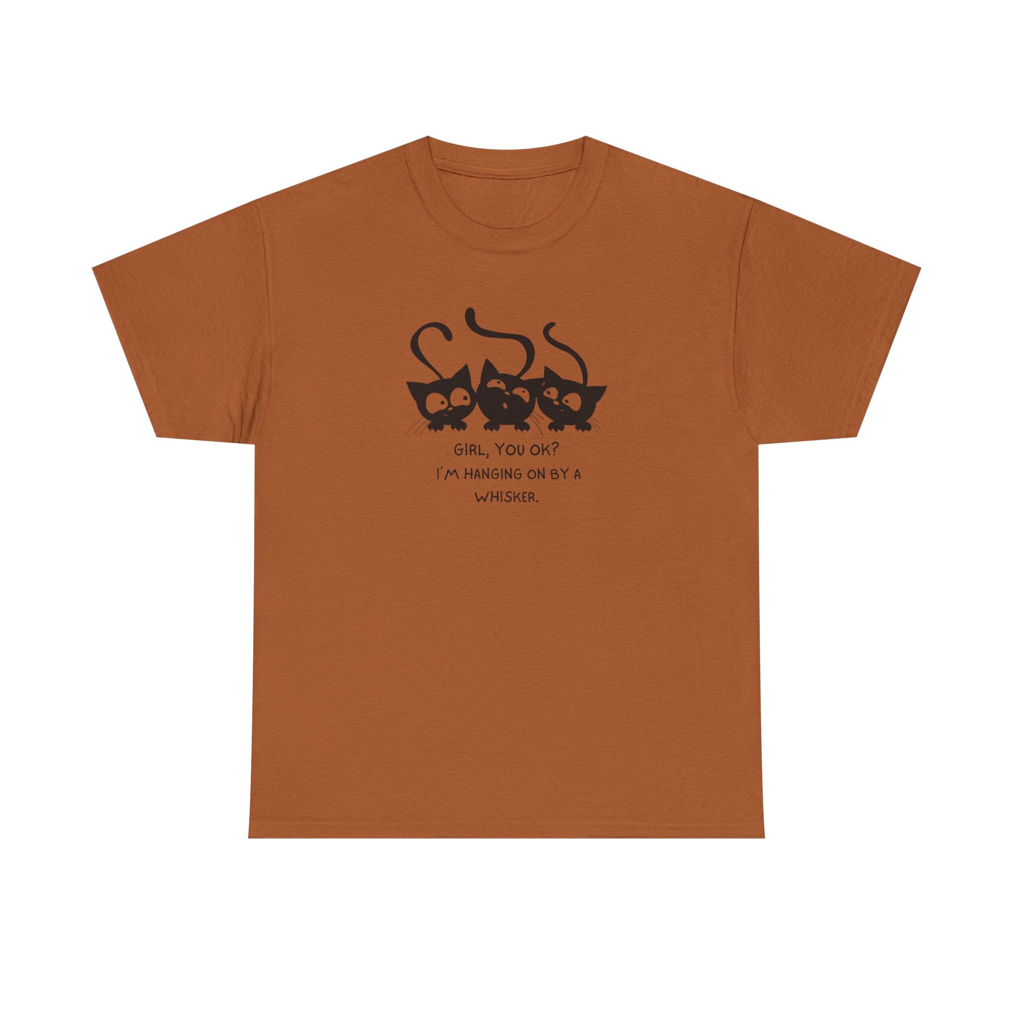 Cat Trio T‑Shirt – “Girl, You OK? I’m Hanging On By A Whisper” Cute Cat Graphic Tee