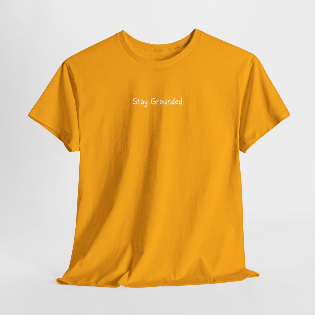 Stay Grounded Tee — Minimalist Inspirational Cotton T-Shirt