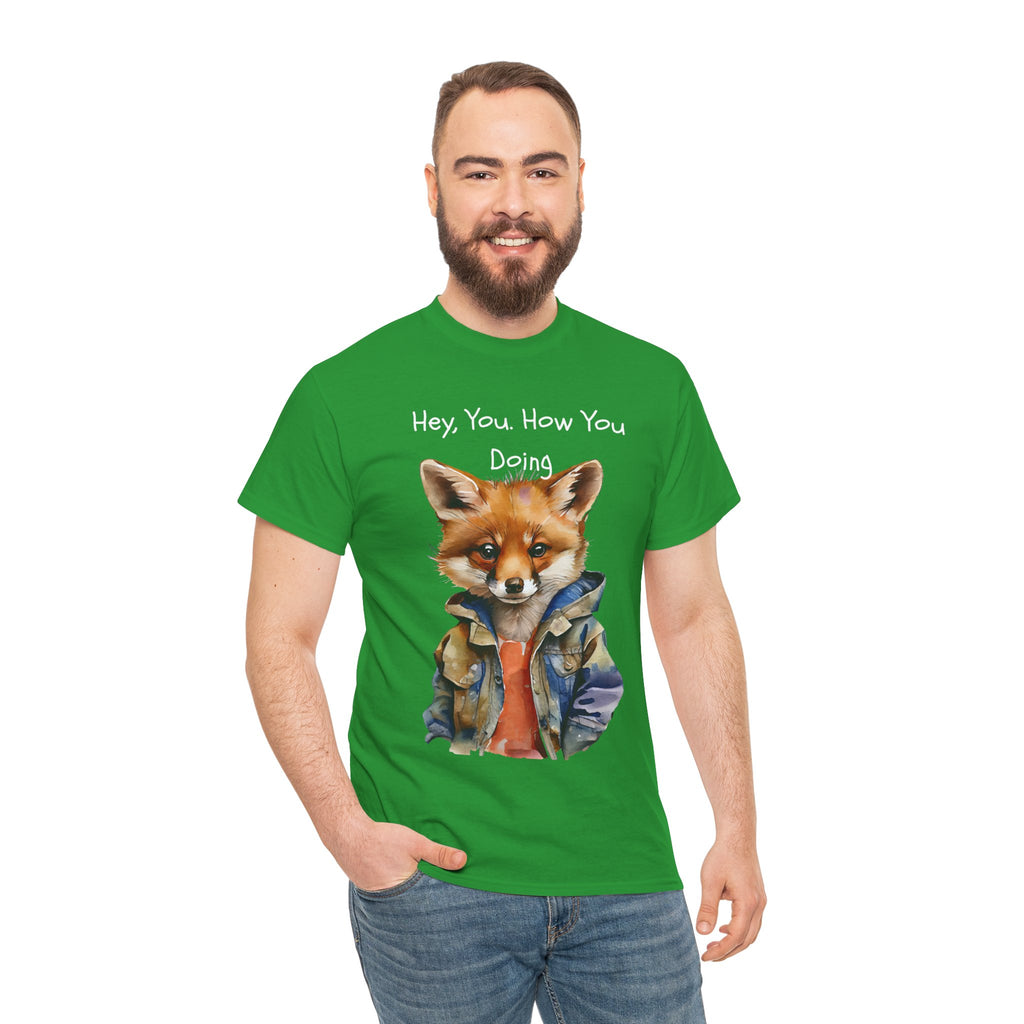 Hey, You How You Doing Fox T-Shirt
