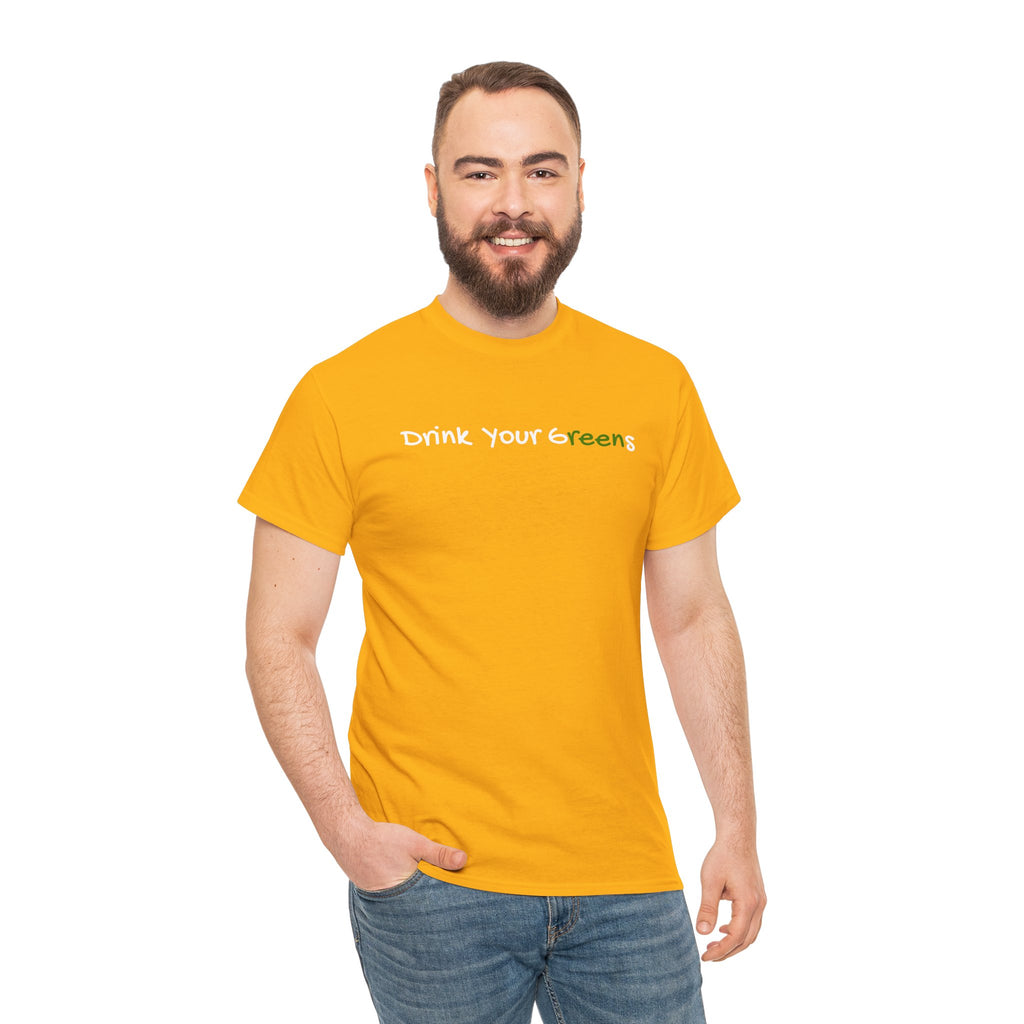 Drink Your Greens T-Shirt — Funny Healthy Lifestyle Tee