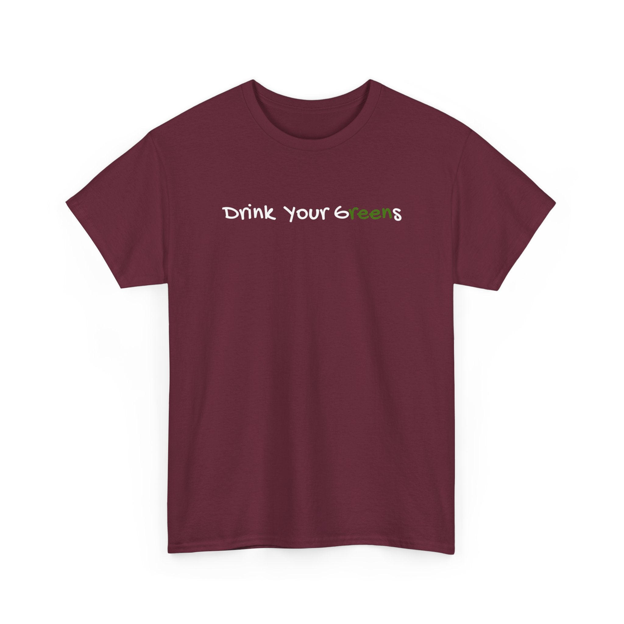 Drink Your Greens T-Shirt — Funny Healthy Lifestyle Tee