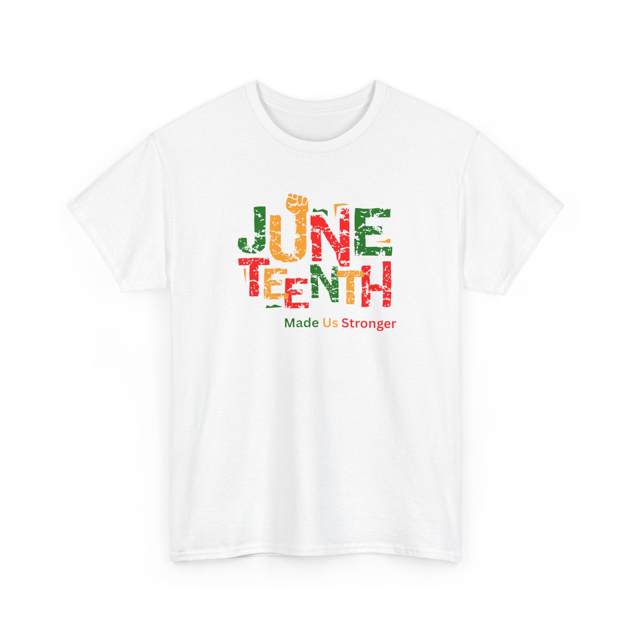 Juneteenth Celebration T-Shirt — "Made Us Stronger" Floral Block Letter Tee