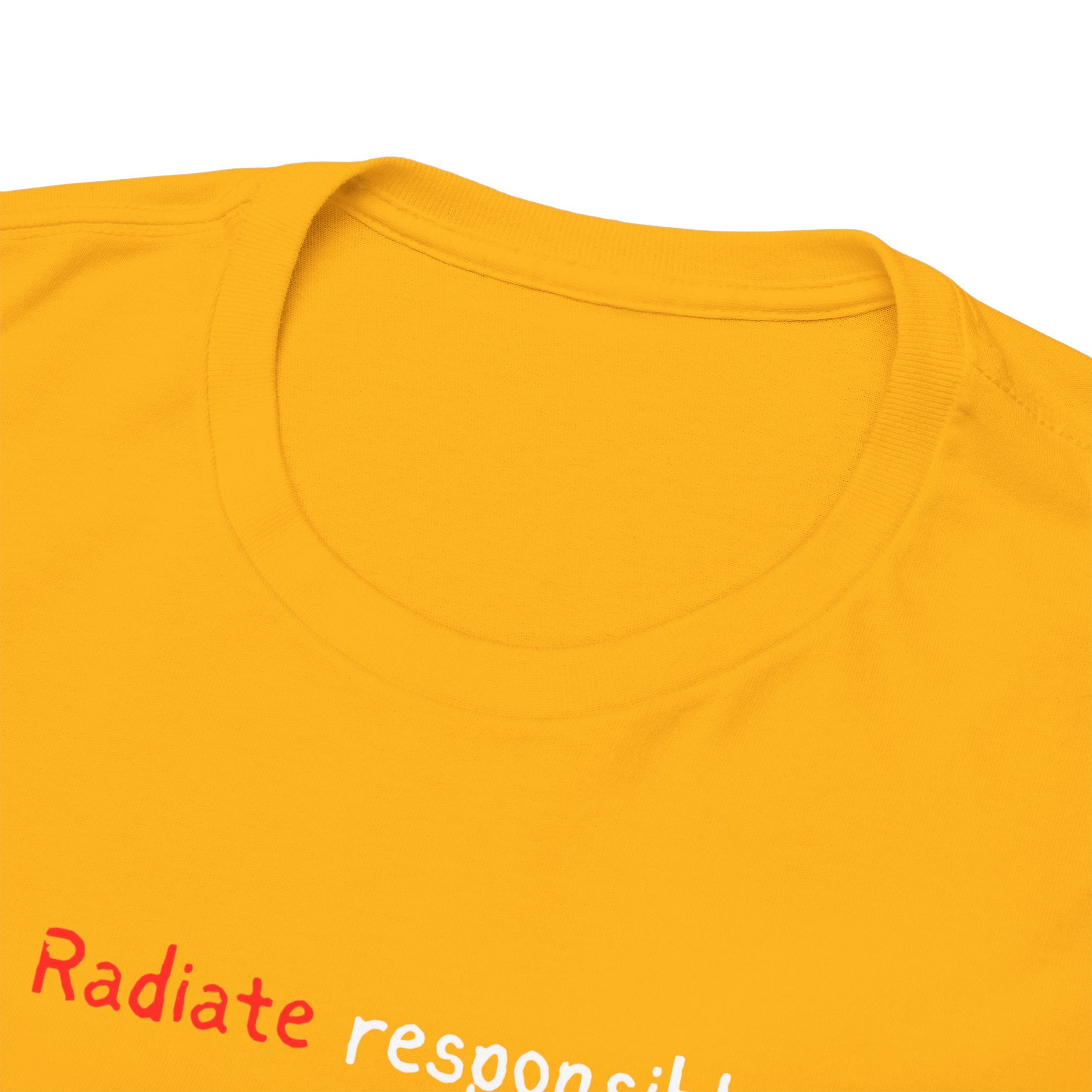 T-Shirt — "radiate Responsibly" Minimalist Awareness Tee