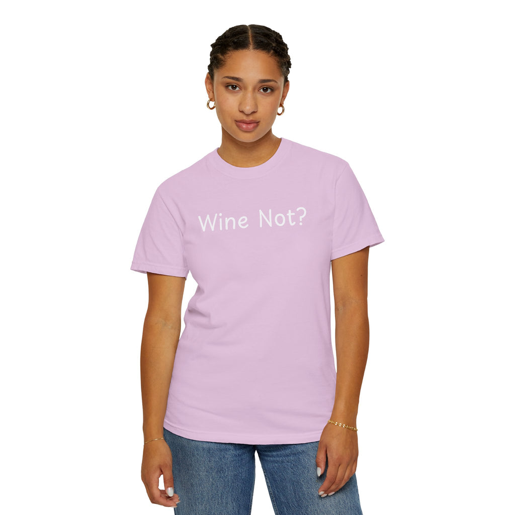 Comfort colors 1717 Template 1768690714646-Wine-Not-in-white-letters