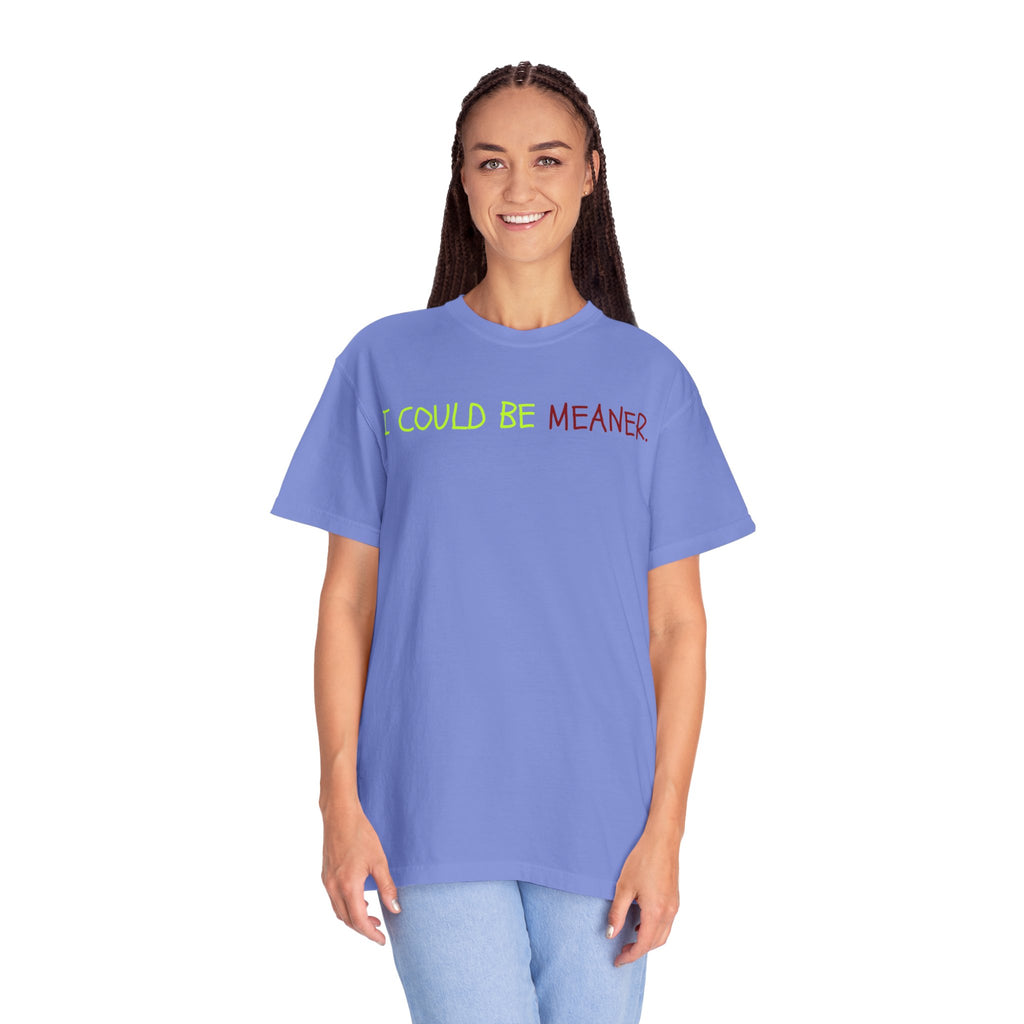 Comfort colors 1717 Template 1768370712592-I-COULD-BE-MEANER