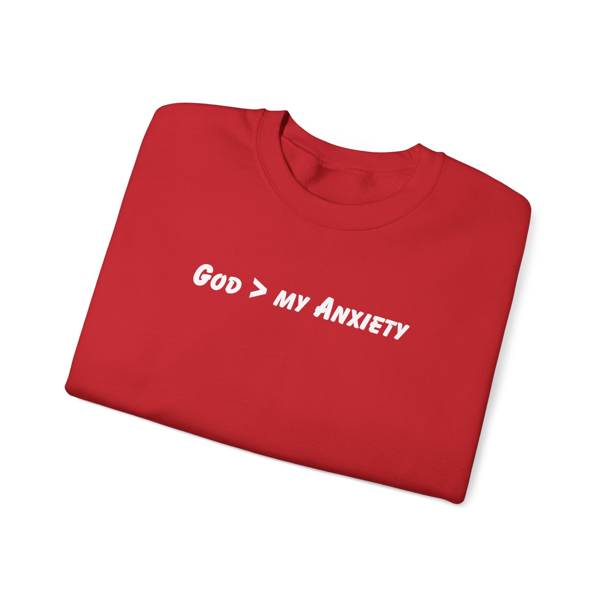 Crewneck Sweatshirt — "God > My Anxiety" Faith Graphic Religious Pullover