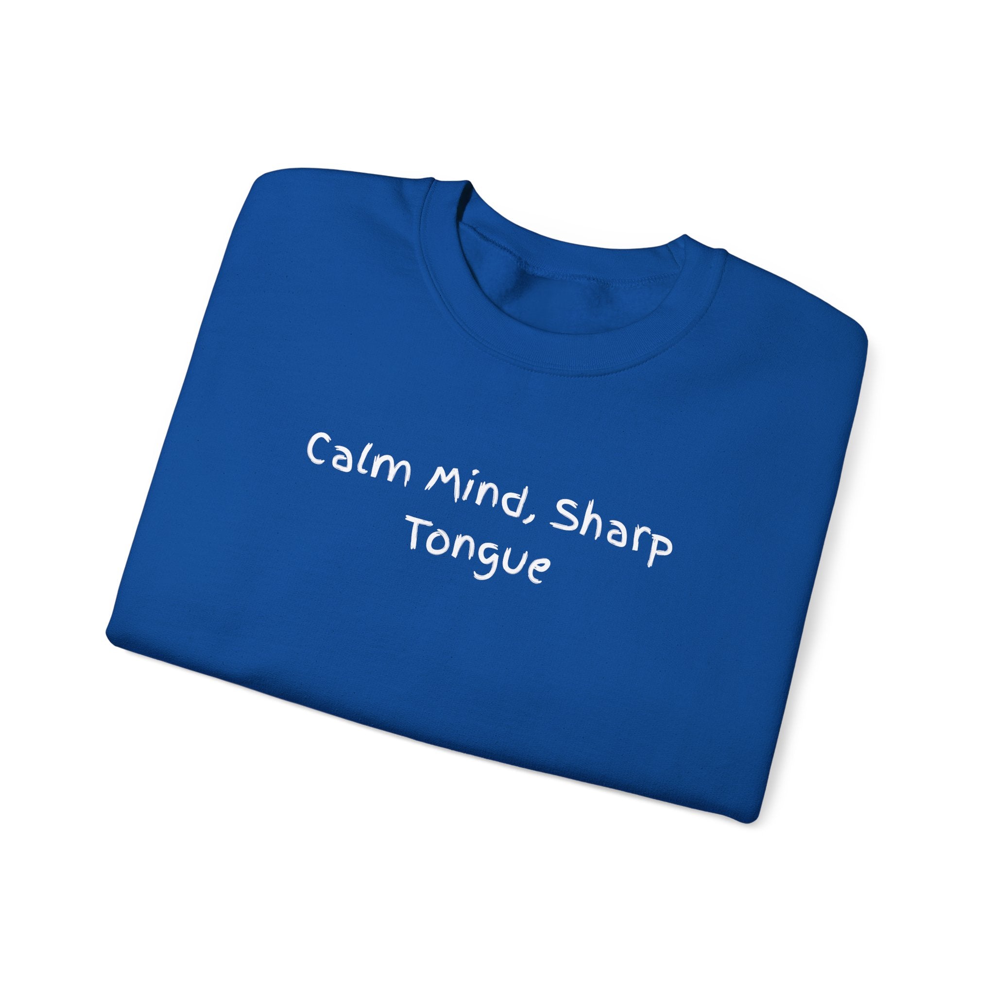 Calm Mind, Sharp Tongue Crewneck Sweatshirt