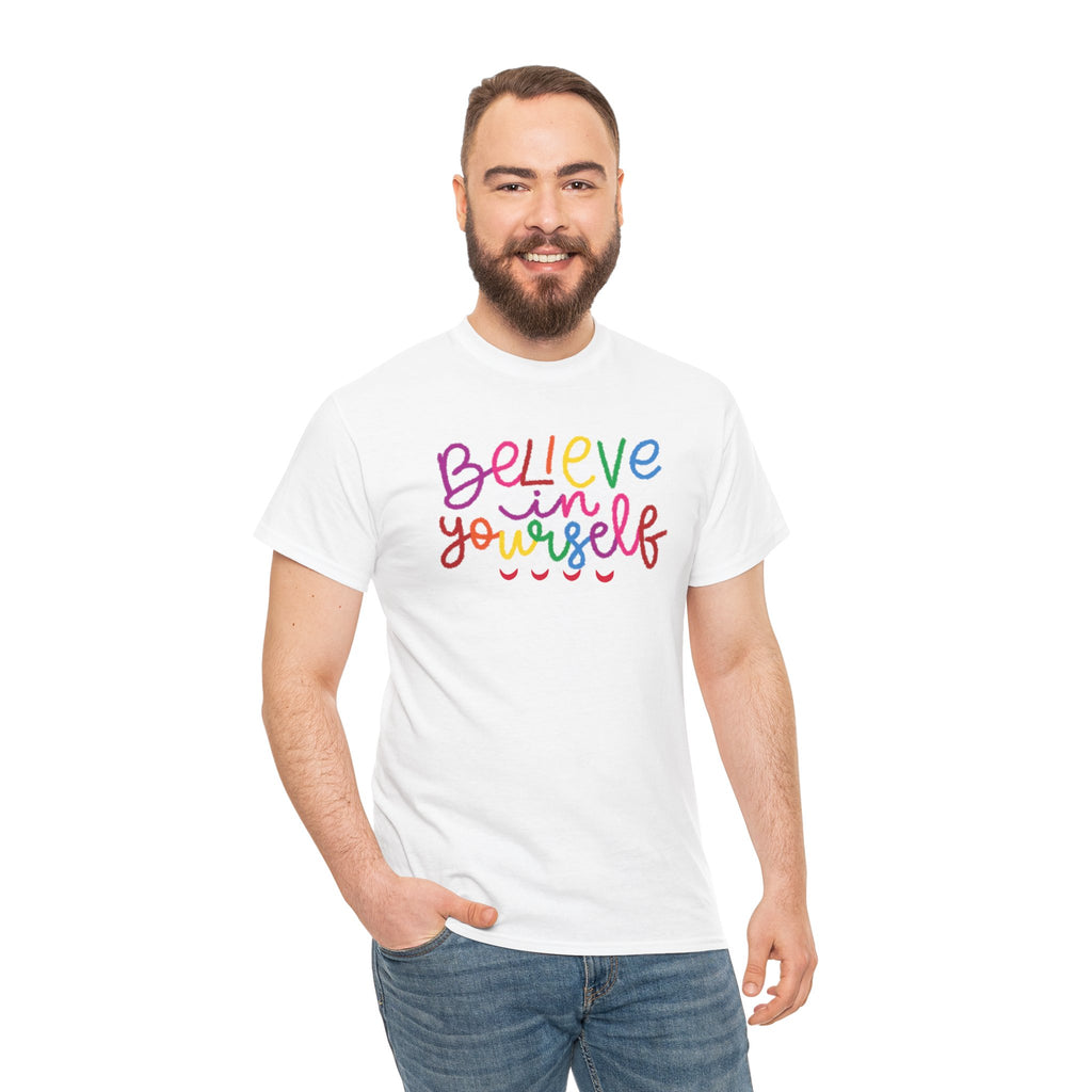 Believe in Yourself Tee — Rainbow Inspirational Motivational Shirt