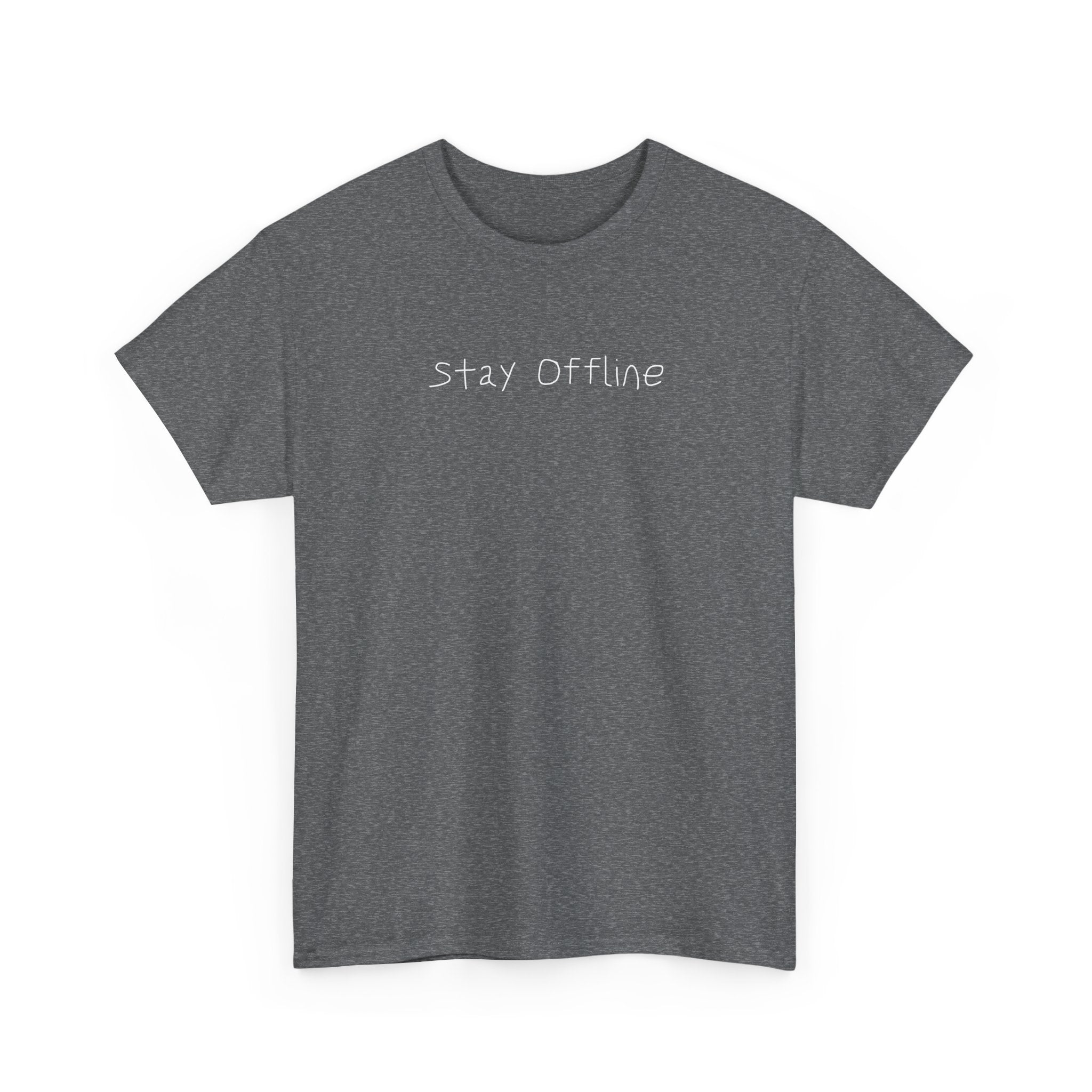 Stay Offline T‑Shirt