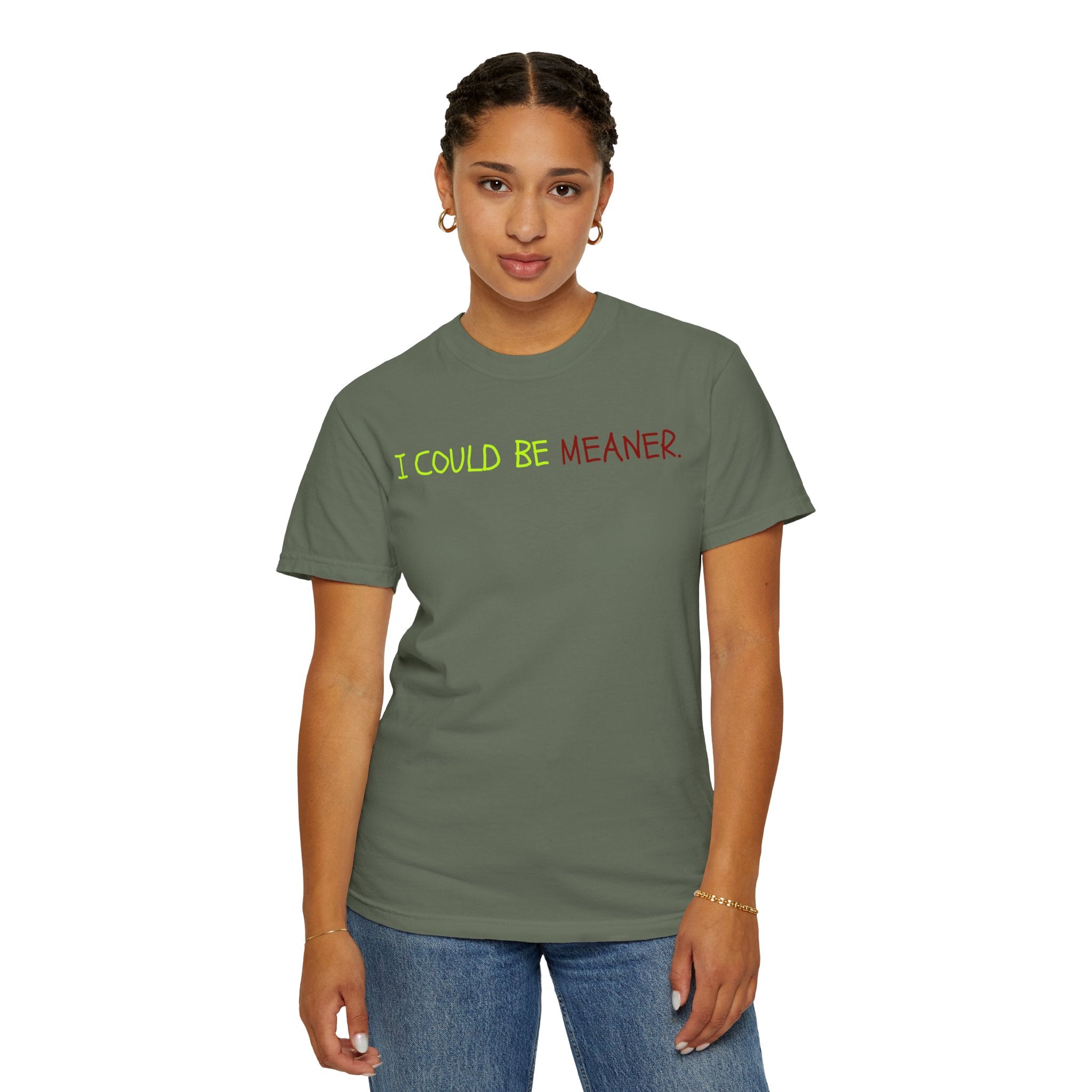Comfort colors 1717 Template 1768370712592-I-COULD-BE-MEANER