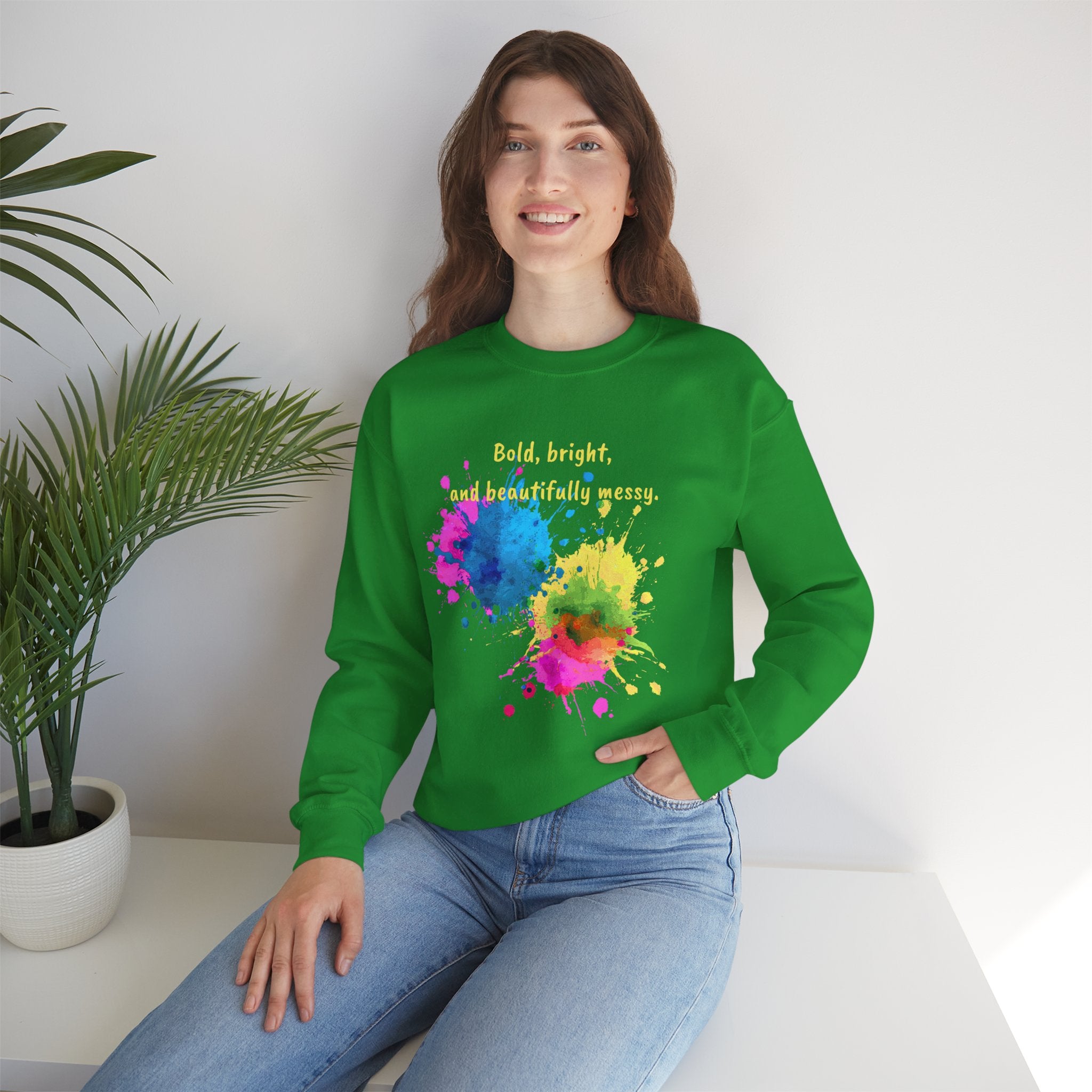 Crewneck Sweatshirt — "Bold, Bright, and Beautifully Messy" Color Splash