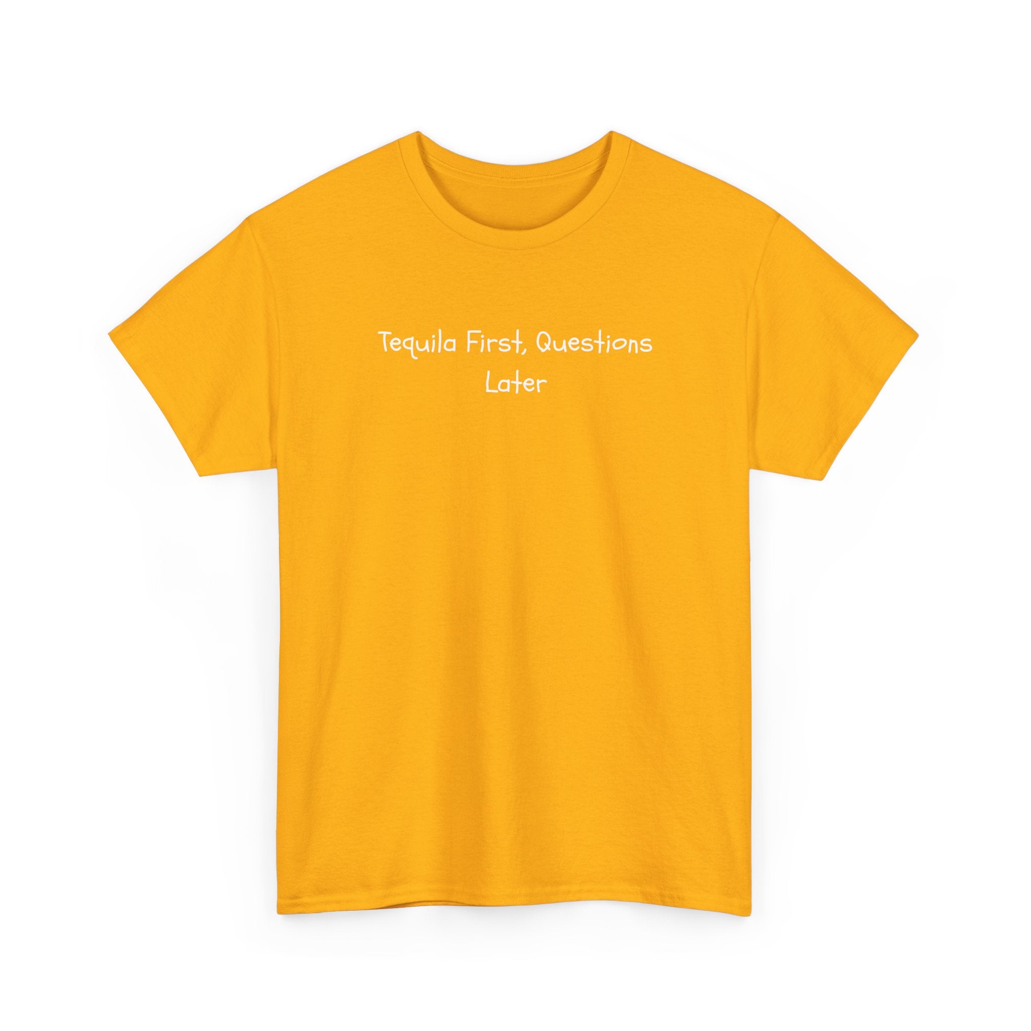 Tequila First Questions Later Tee