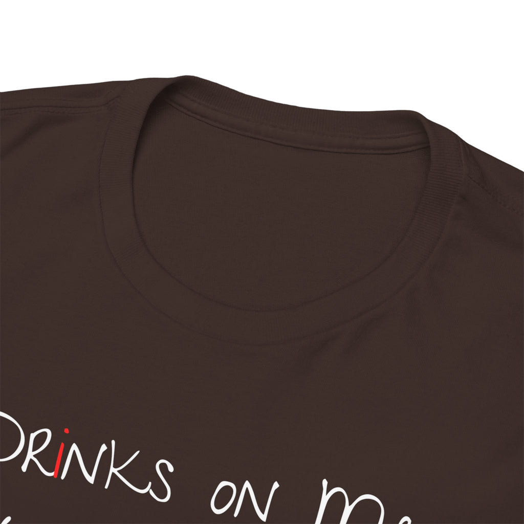 Drinks On Me (Not Really) Graphic Tee — Funny Bar & Party Shirt