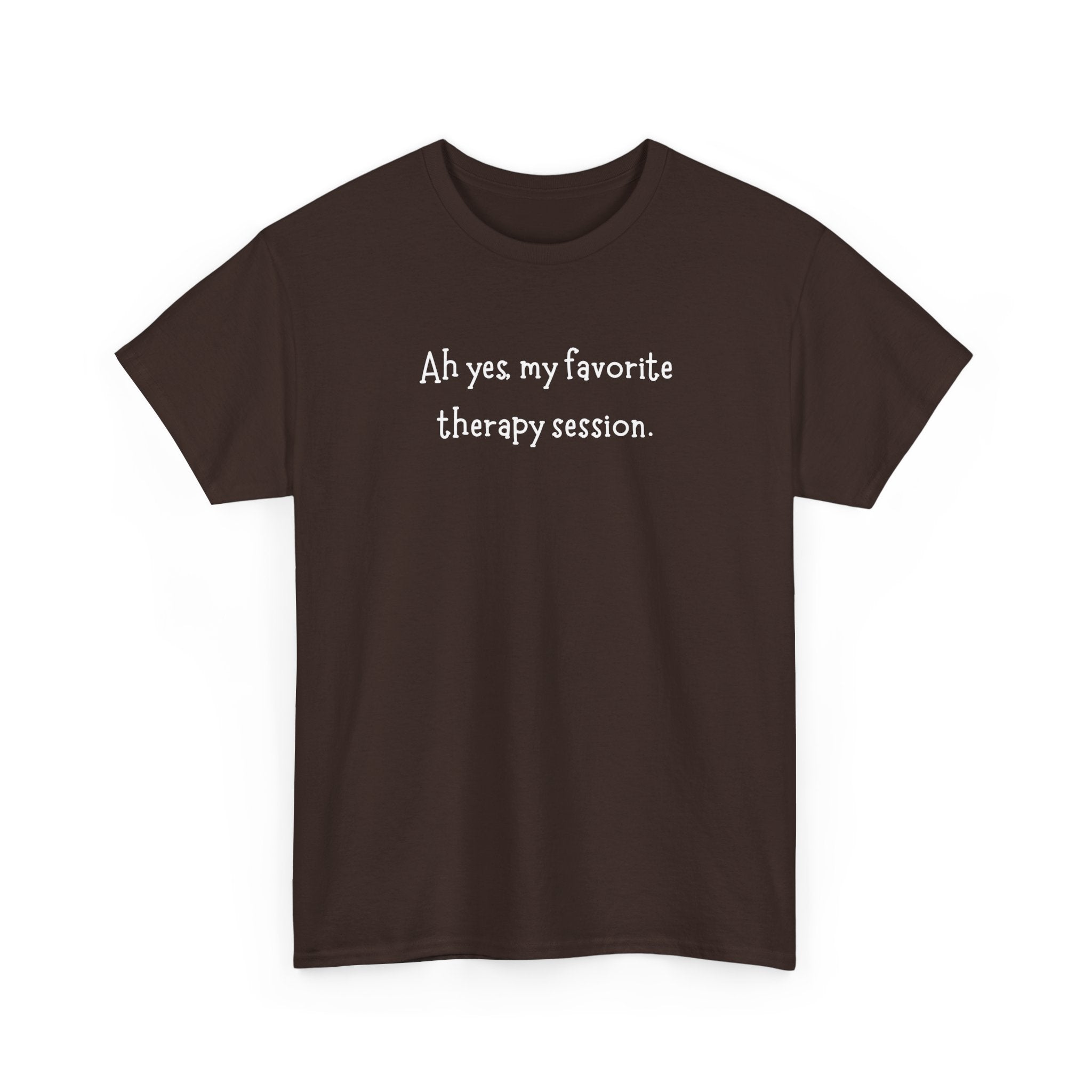 Therapy Session T-Shirt — Funny Mental Health Self-Care Tee