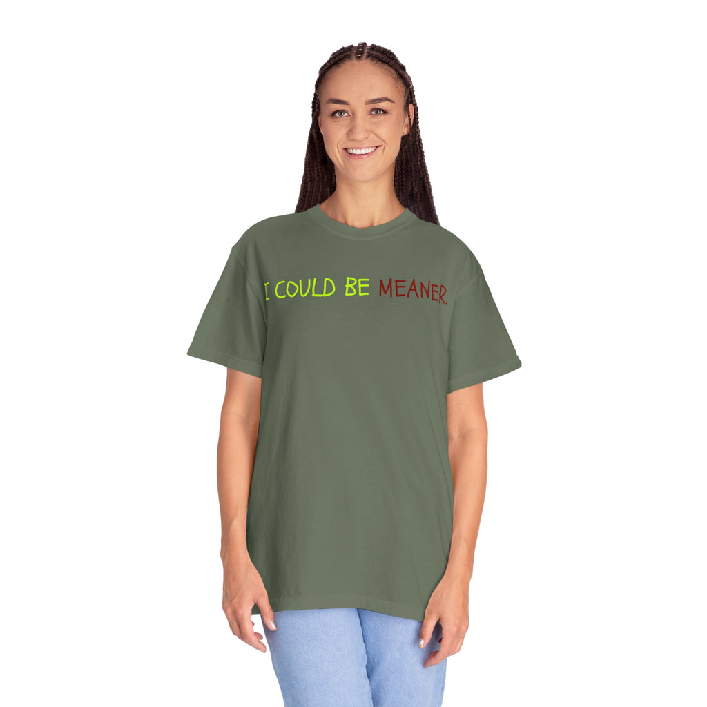 Comfort colors 1717 Template 1768370712592-I-COULD-BE-MEANER