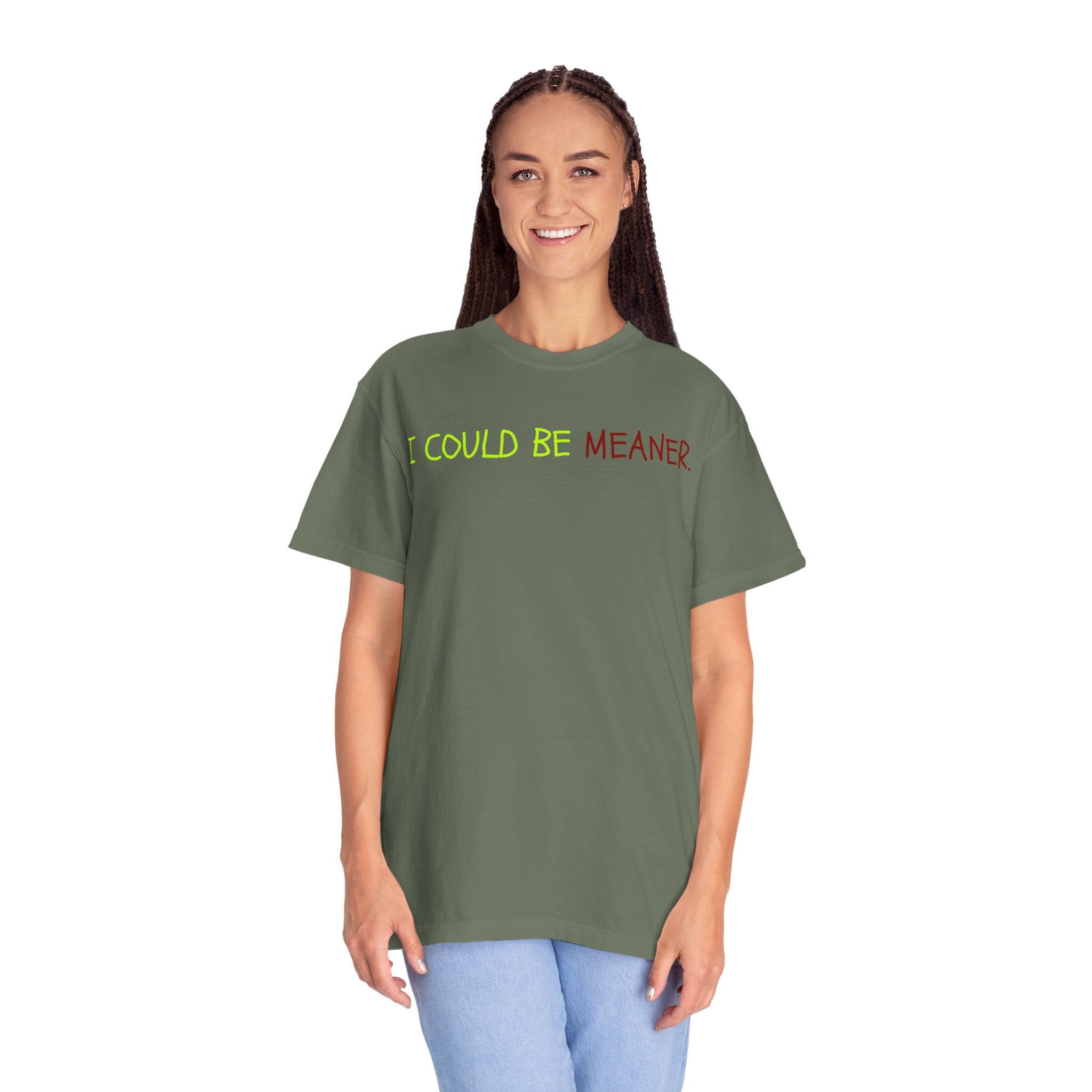 Comfort colors 1717 Template 1768370712592-I-COULD-BE-MEANER